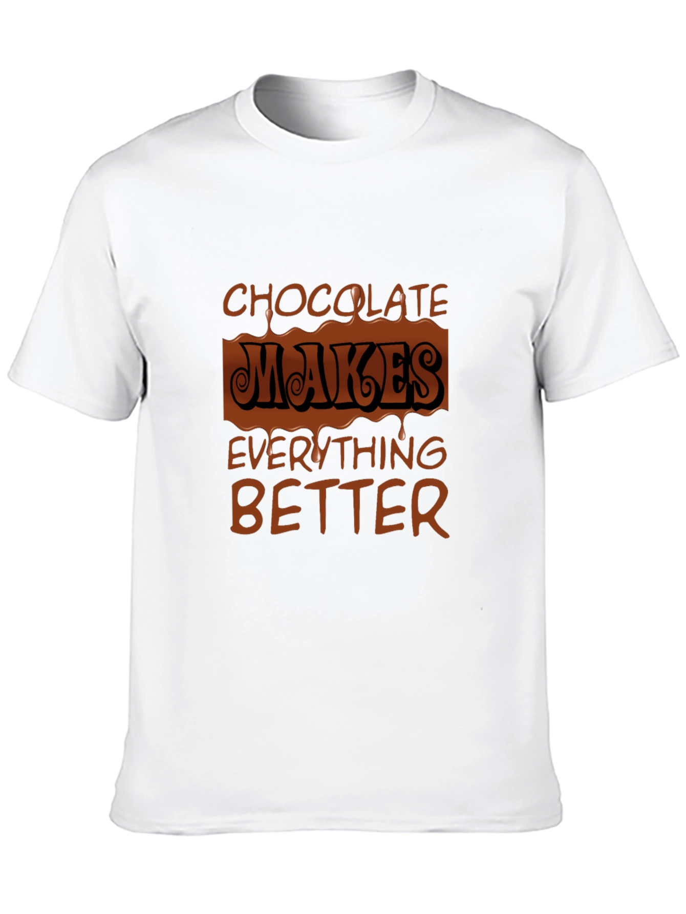 Black Chocolate Makes Everything Better Graphic Tee view 10