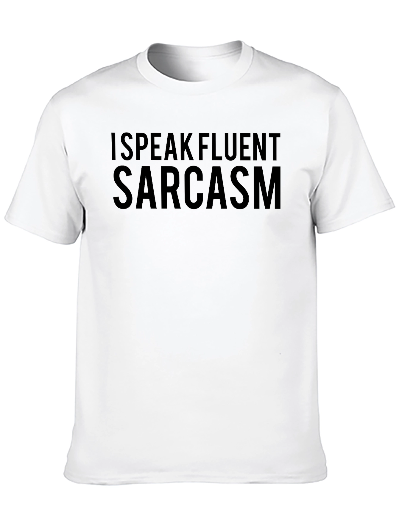 Black I Speak Fluent Sarcasm T-Shirt, Novelty Tee view 10