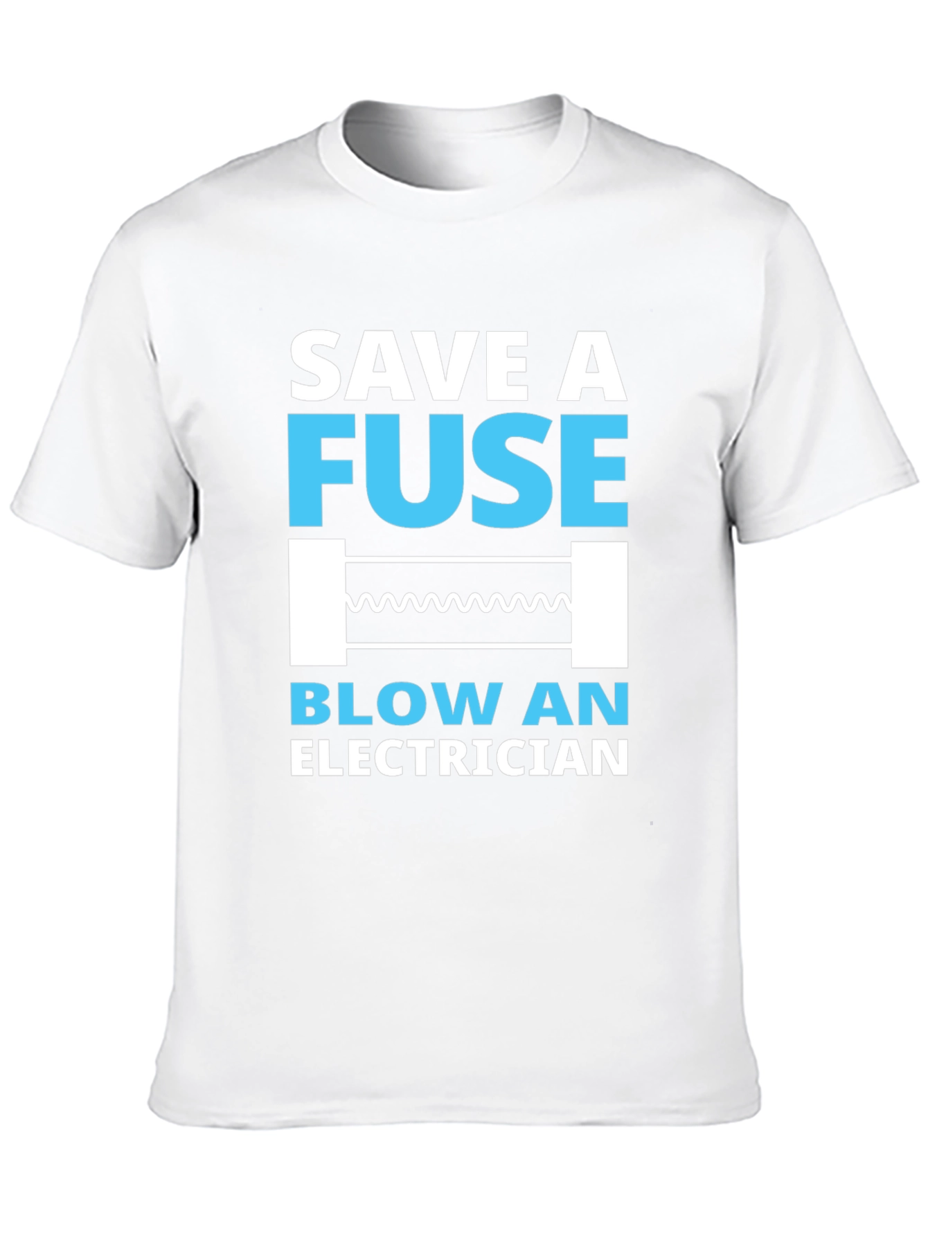 Black Save a Fuse, Blow an Electrician T-Shirt view 10