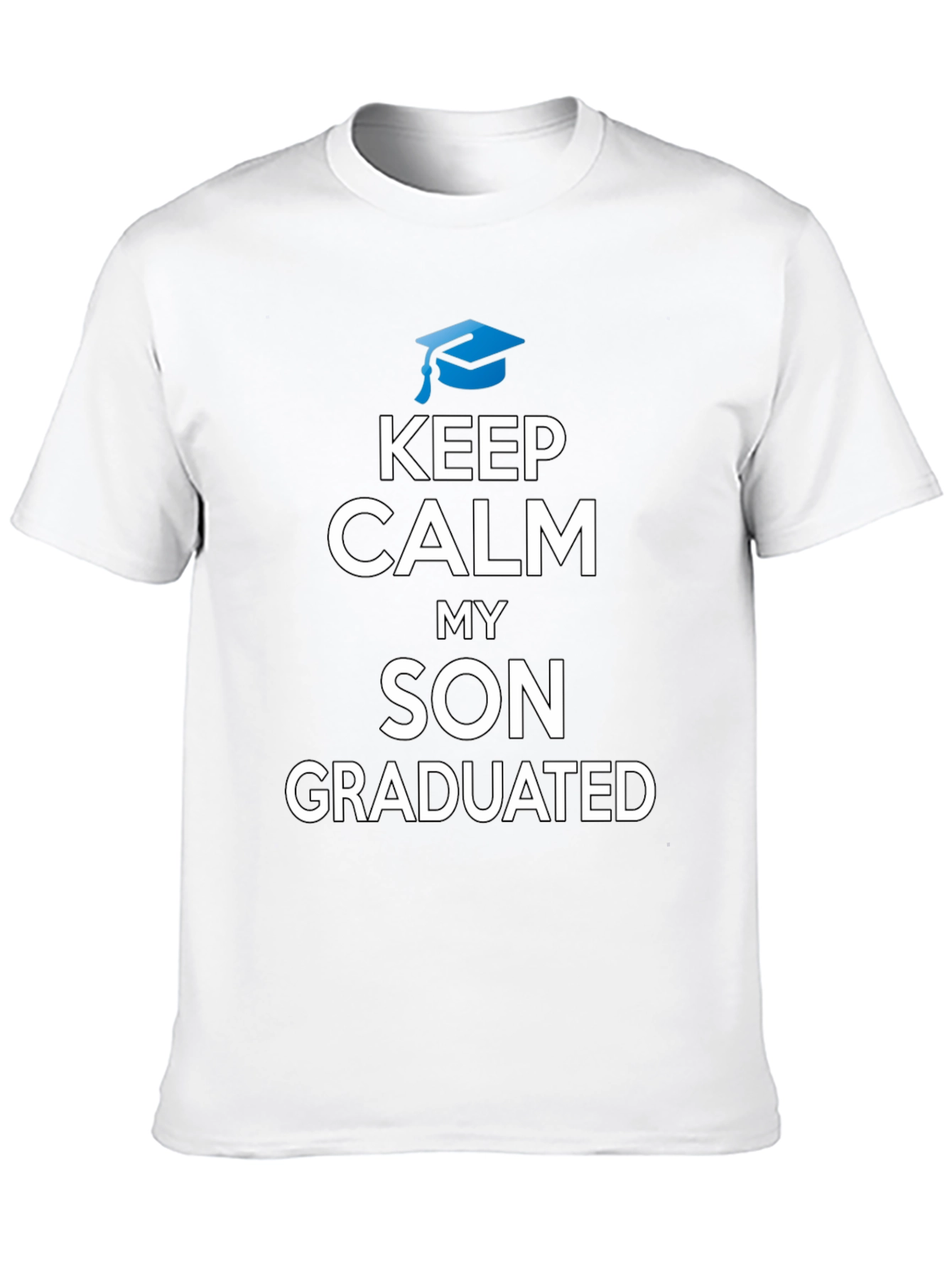 Black Keep Calm My Son Graduated Graduation T-Shirt view 10