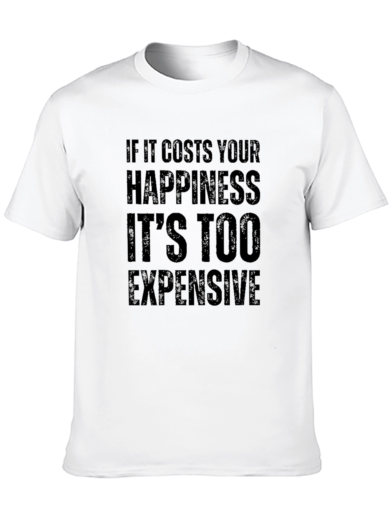 Black Happiness Cost T-Shirt - Mens Funny Slogan Tee view 10