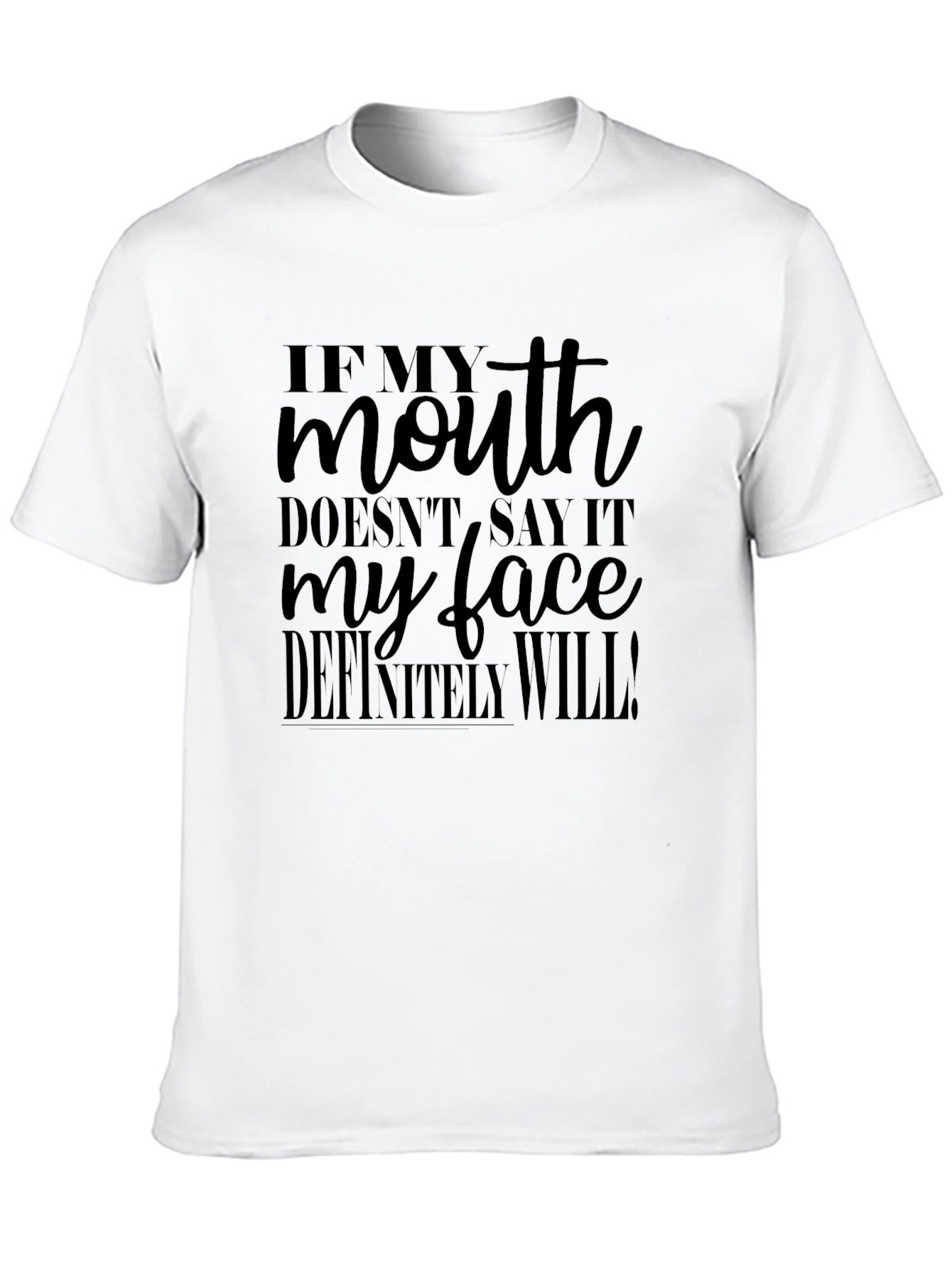 Black Sarcastic Humor T-Shirt - If My Mouth Doesn't Say It... view 10