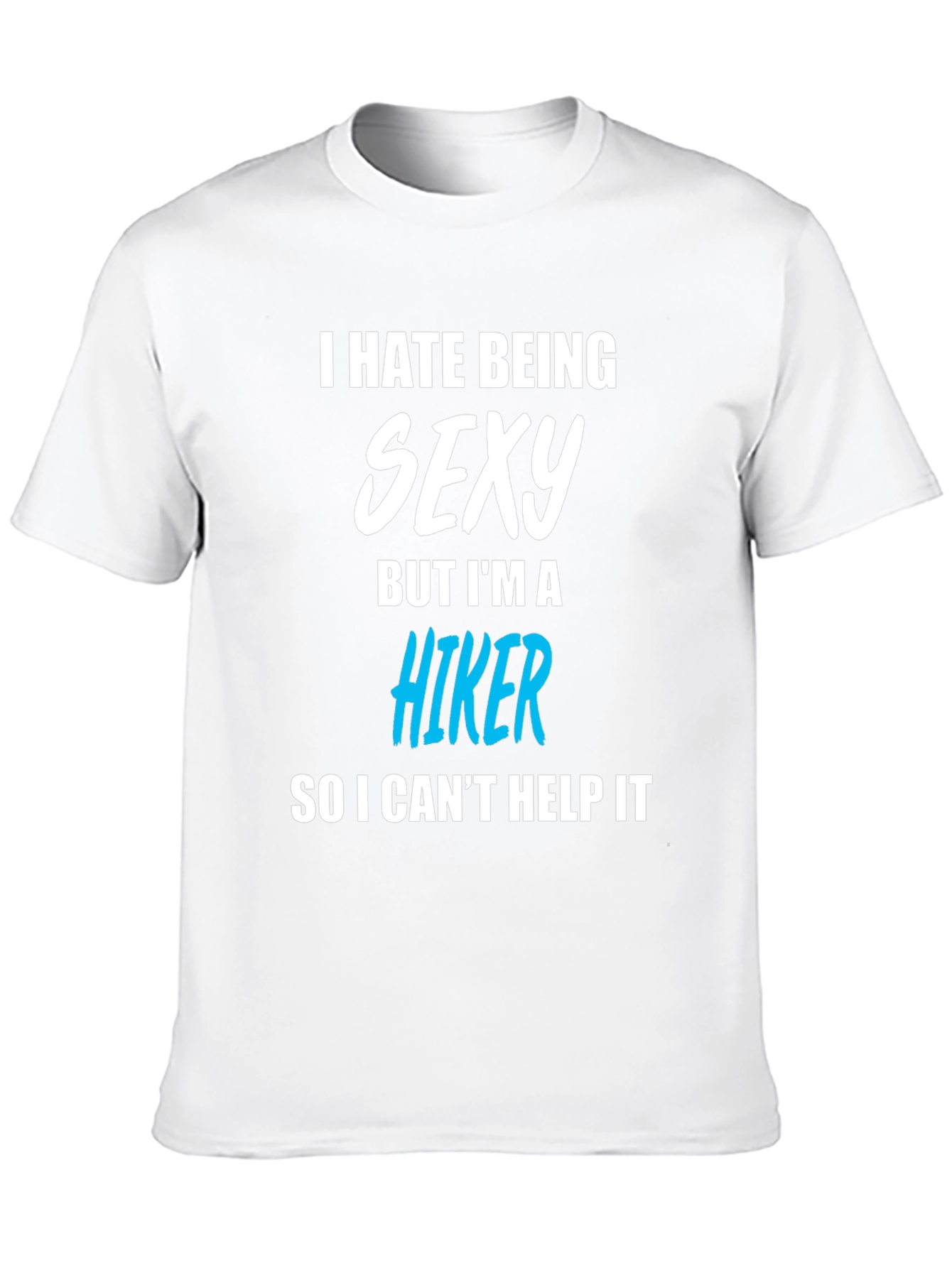 Black Funny Hiker T-Shirt - I Hate Being Sexy view 10