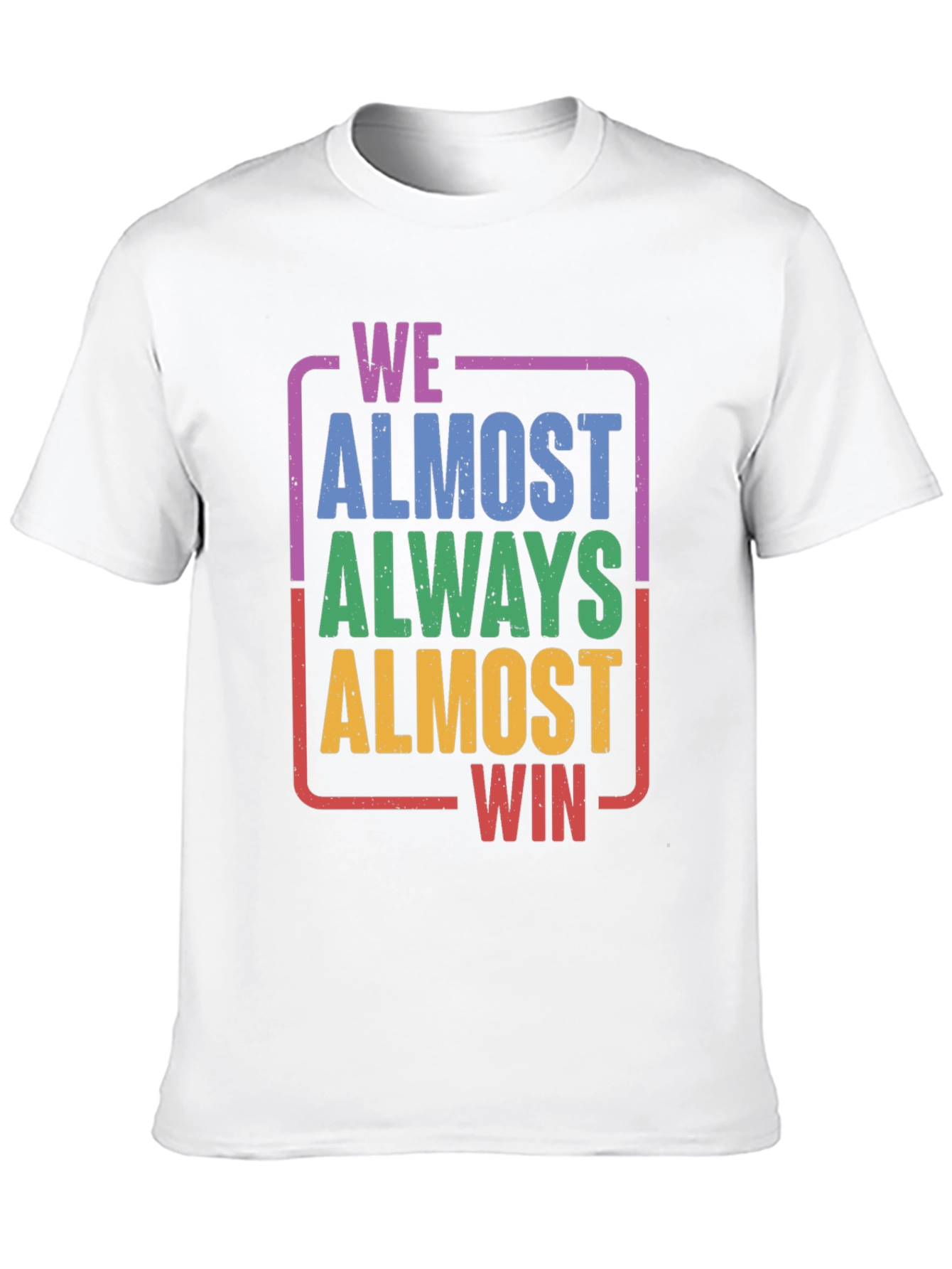 Black We Almost Always Almost Win T-Shirt - Funny Graphic Tee view 10