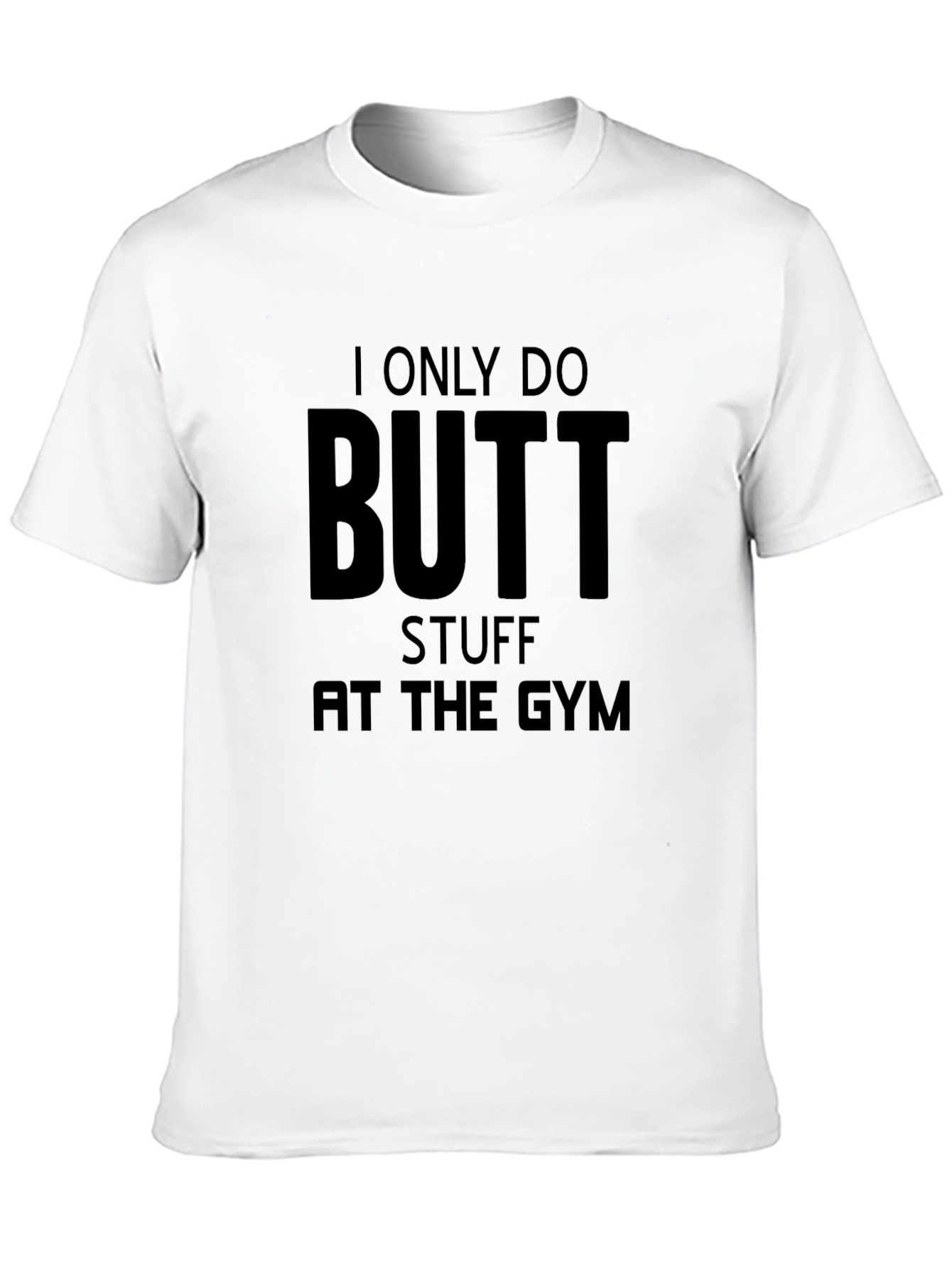 Black Butt Stuff Gym T-Shirt - Humorous Workout Apparel view 10