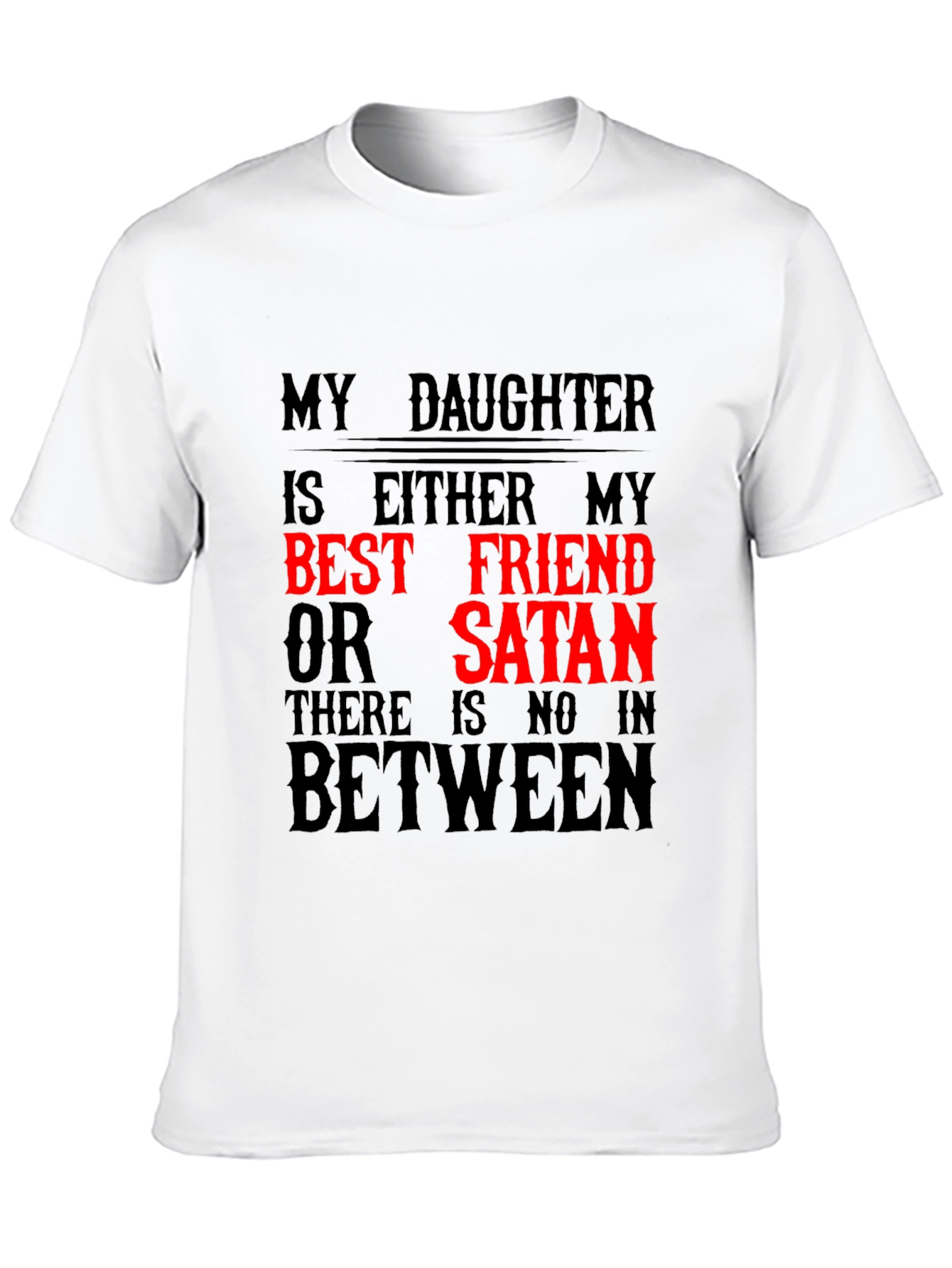 Black My Daughter Best Friend or Satan Graphic T-Shirt view 10