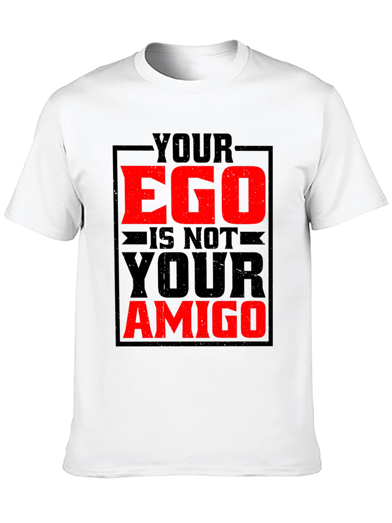 Black Your Ego Is Not Your Amigo Graphic Tee view 10