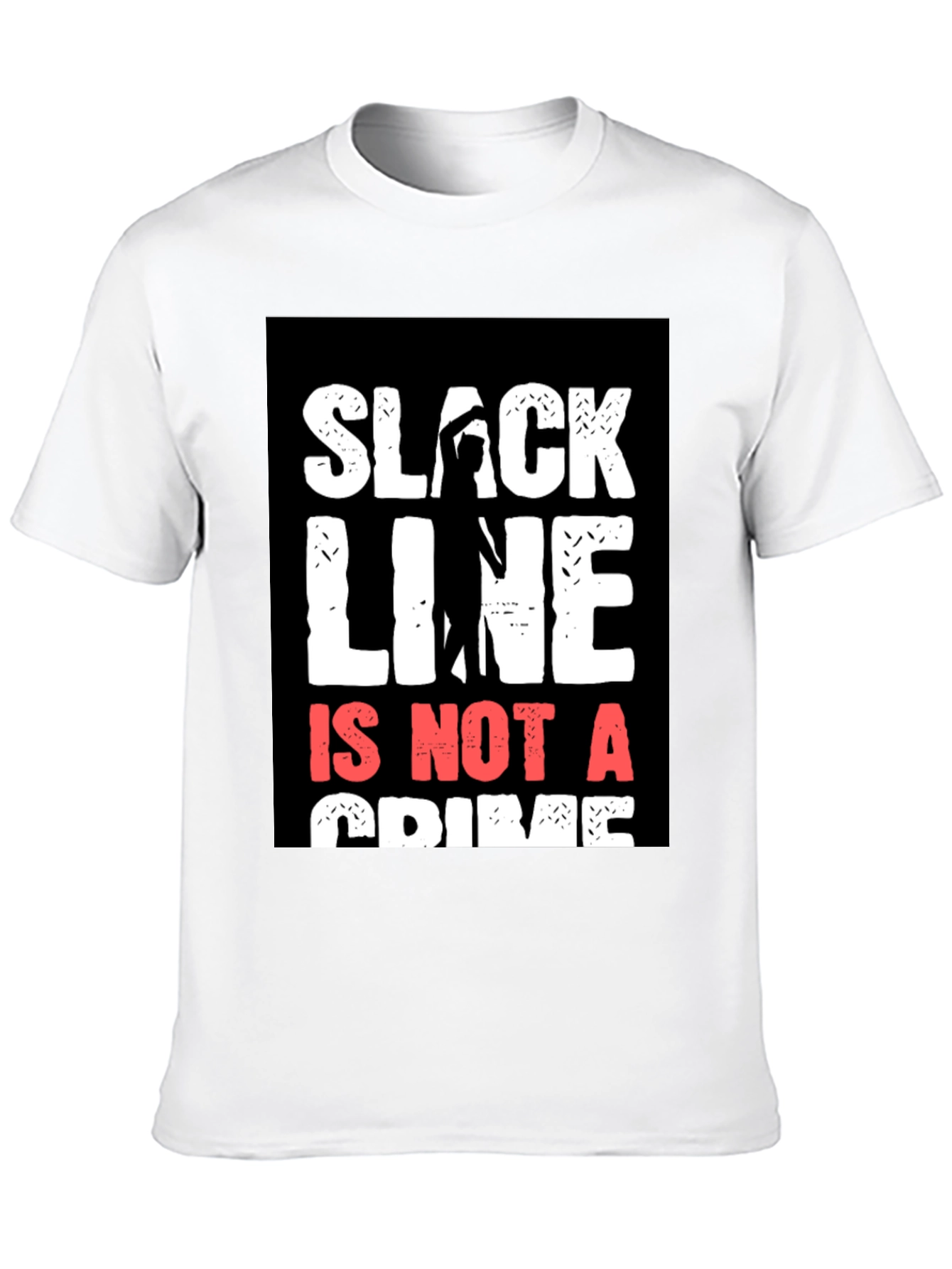 Black Slackline Is Not A Crime T-Shirt view 10