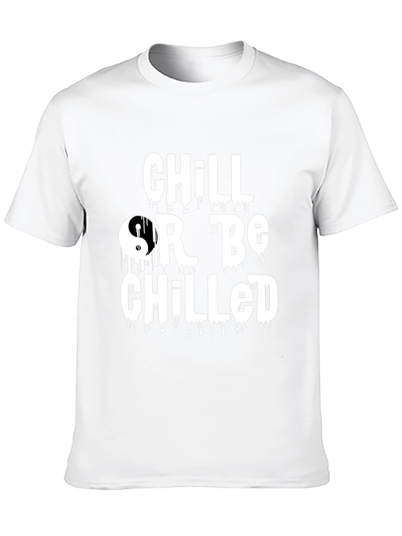 Black Chill Or Be Chilled Graphic Tee view 10