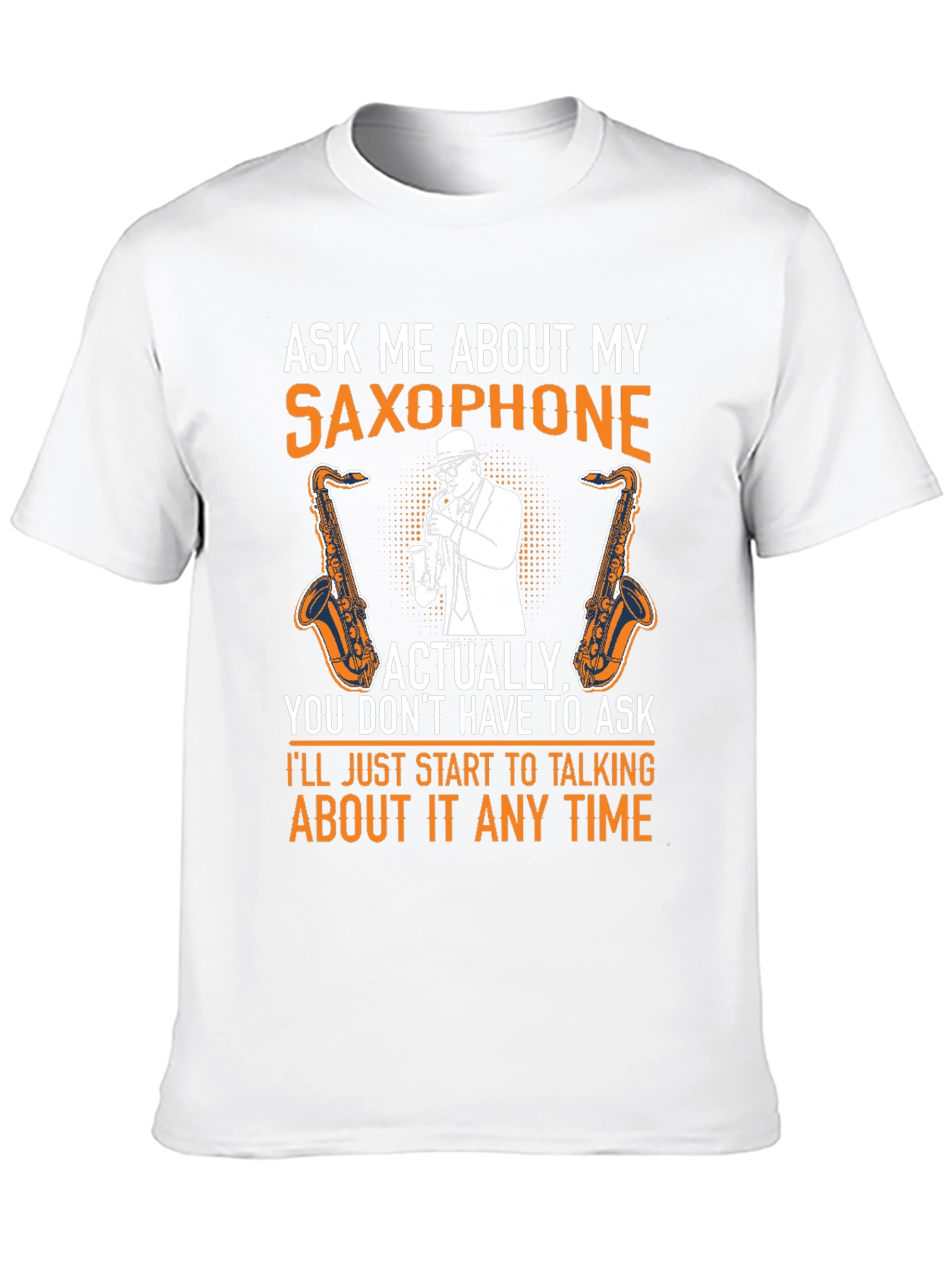 Black Saxophone Lover T-Shirt: Ask Me About My Saxophone! view 10