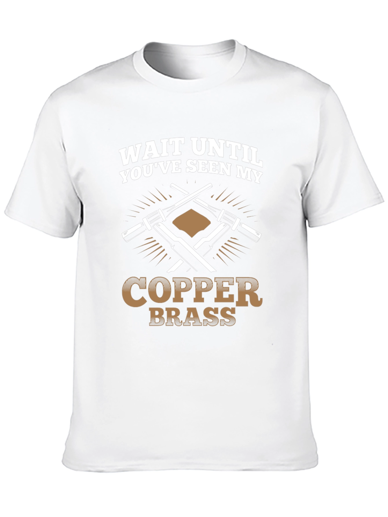 Black Wait Until You've Seen My Copper Brass T-Shirt view 10