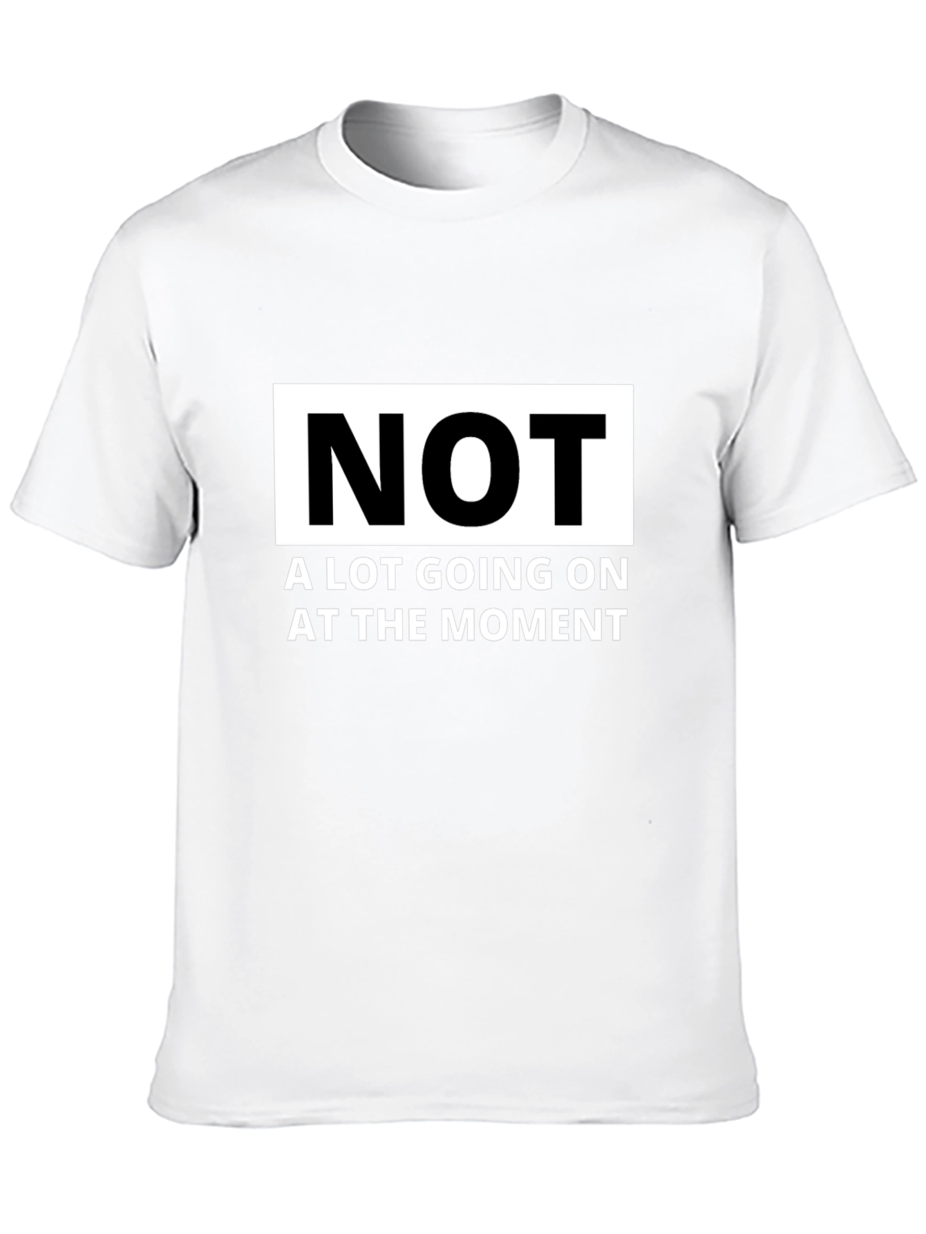 Black Funny "Not A Lot Going On" Graphic T-Shirt view 10