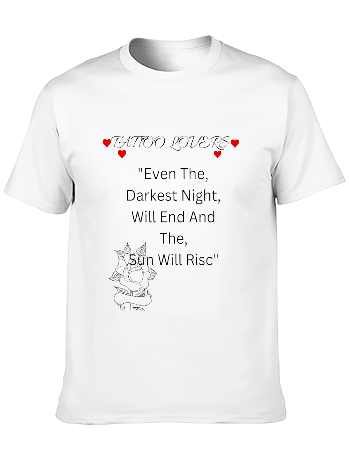 Tattoo Lover's Inspirational T-Shirt - 10
