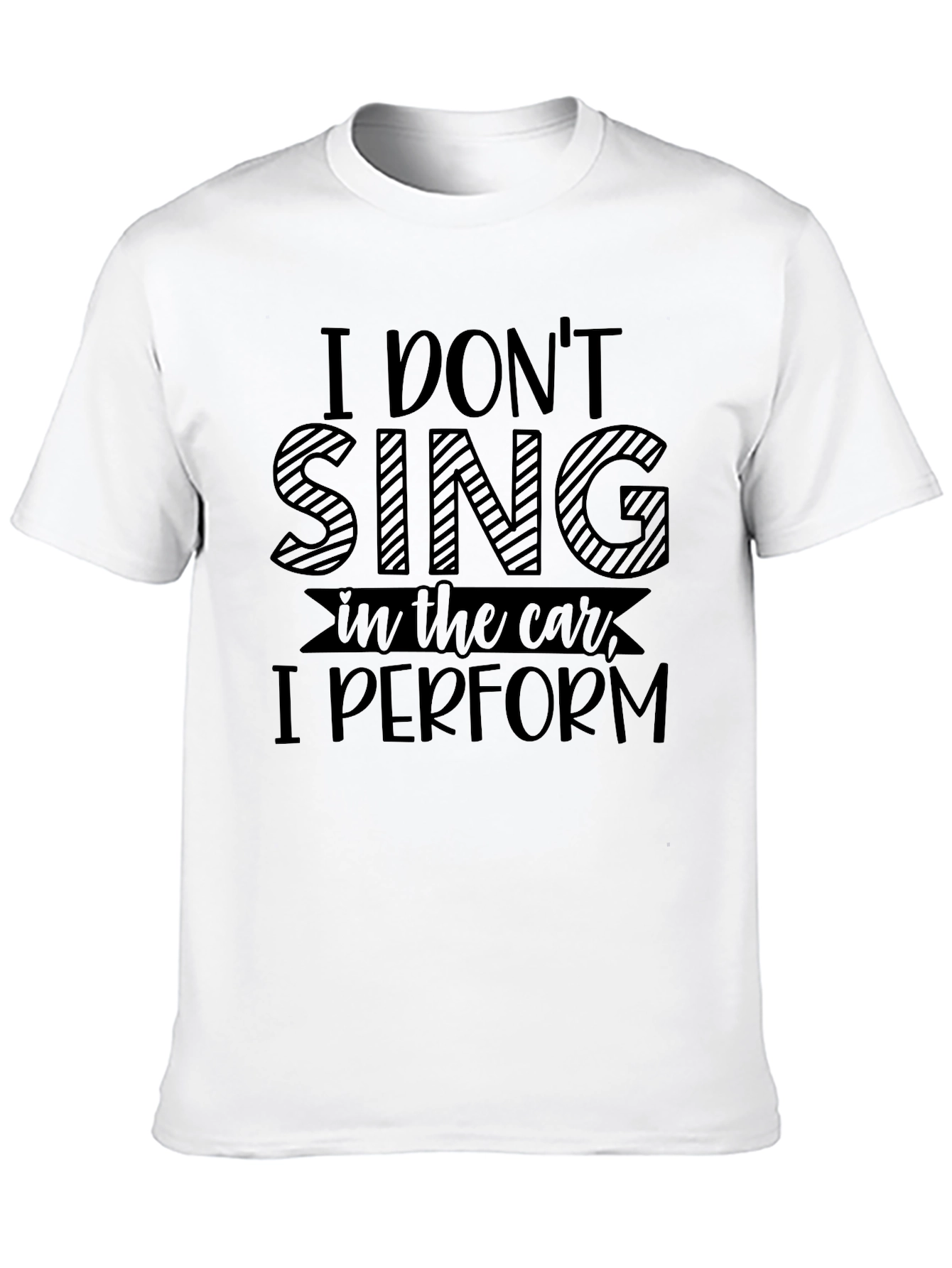 Black Funny I Don't Sing in the Car T-Shirt view 10