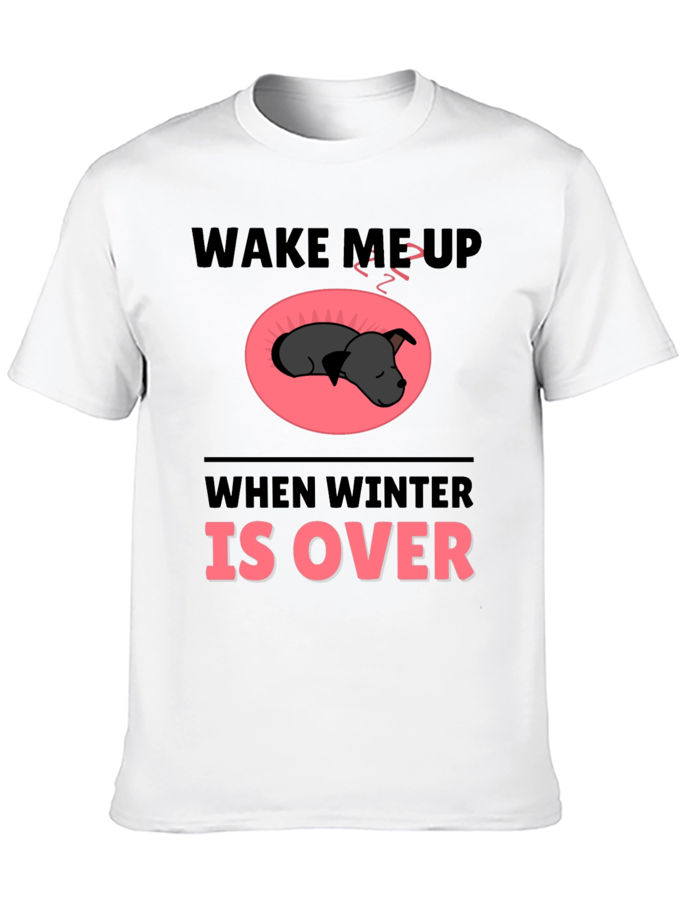 Black Wake Me Up When Winter Is Over T-Shirt view 10