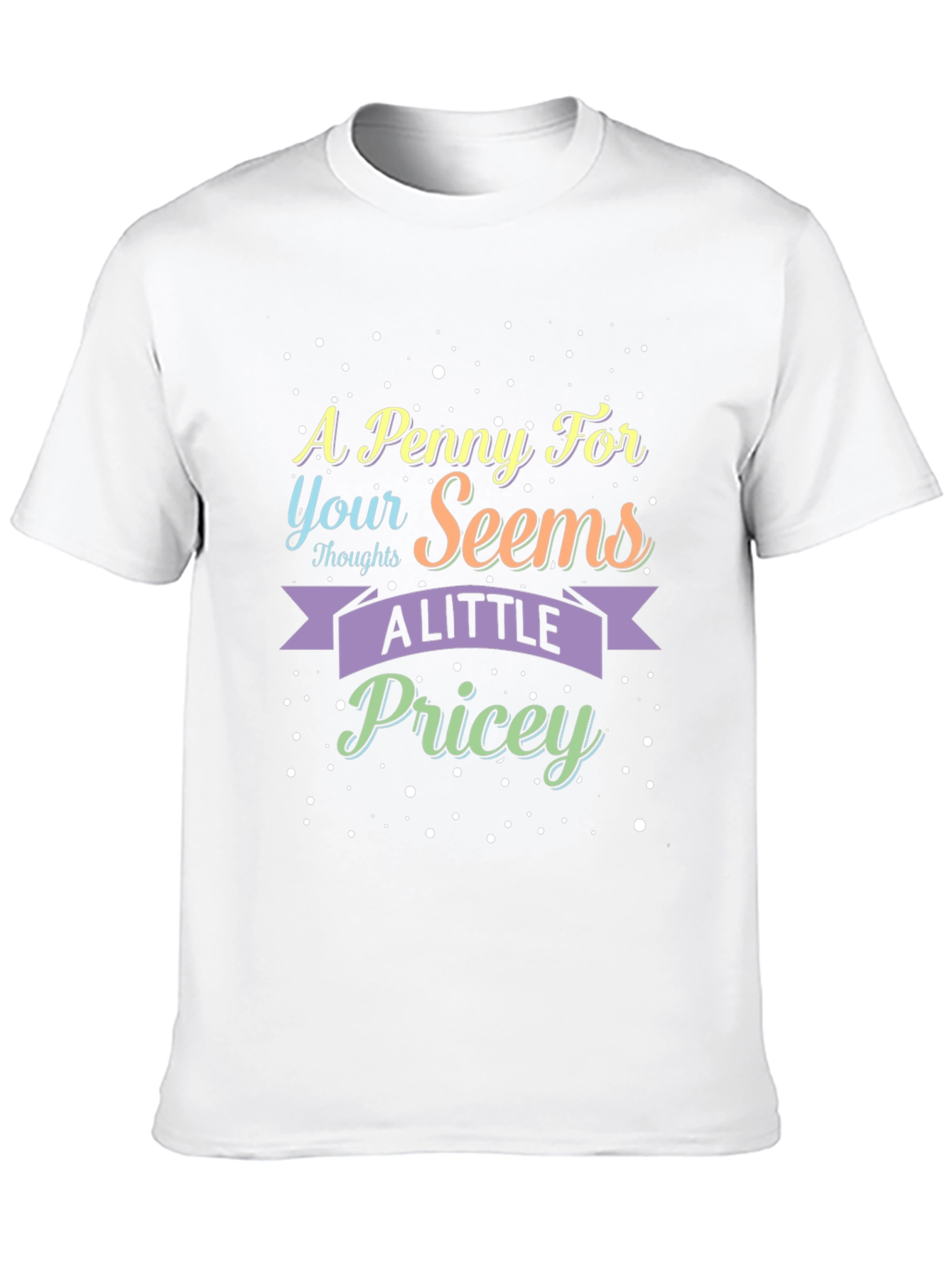 Black A Penny For Your Thoughts Sarcastic T-Shirt view 10