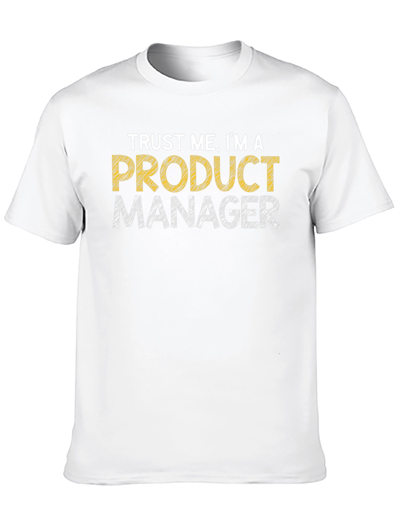 Black Trust Me I'm A Product Manager T-Shirt view 10