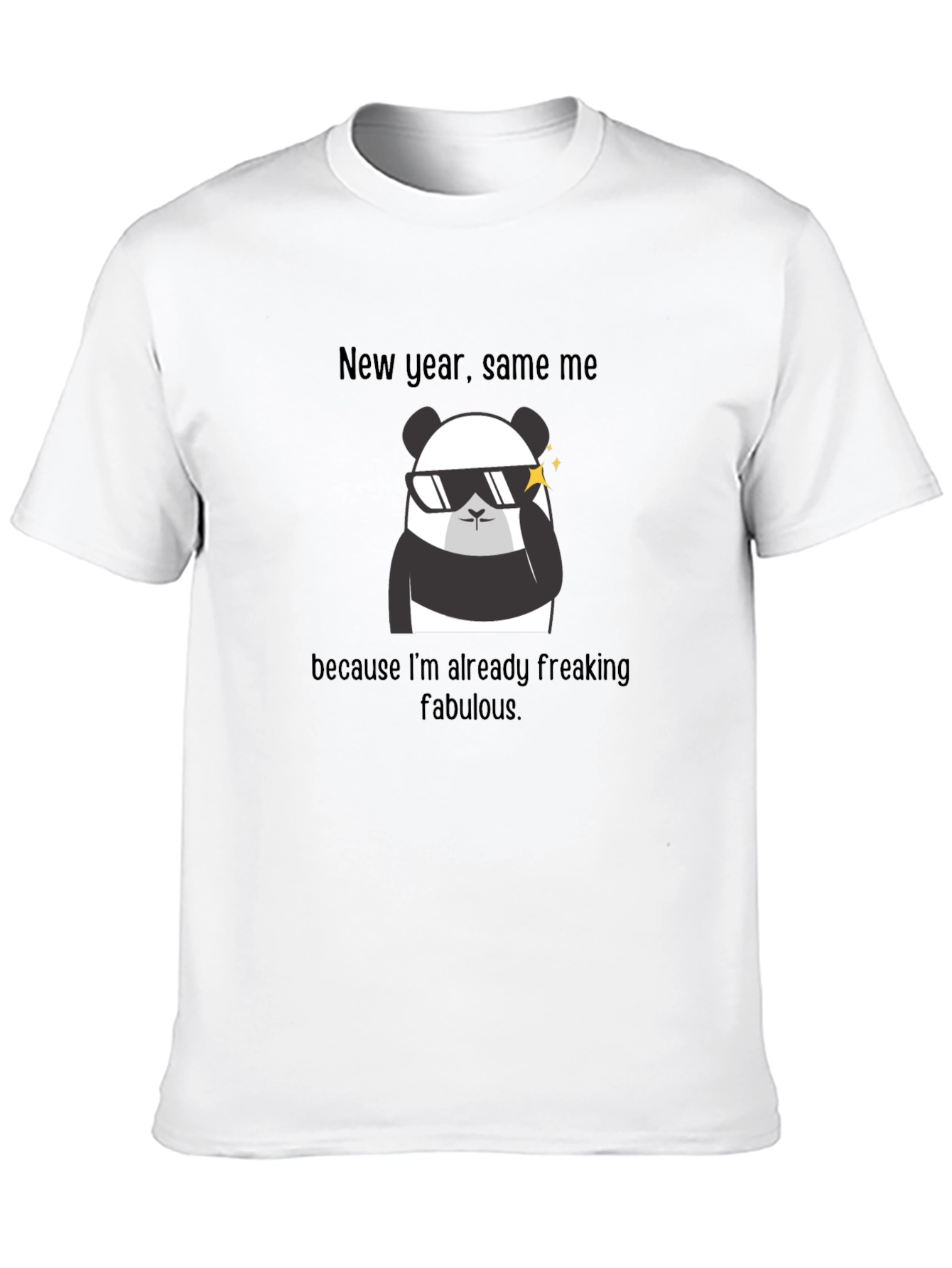 Black Funny Panda New Year T-Shirt: Freaking Fabulous! view 10