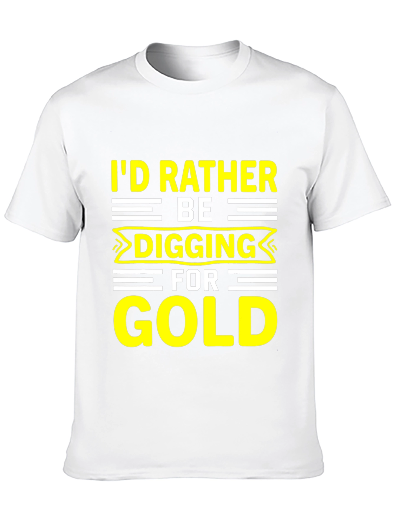 Black I'd Rather Be Digging for Gold T-Shirt view 10
