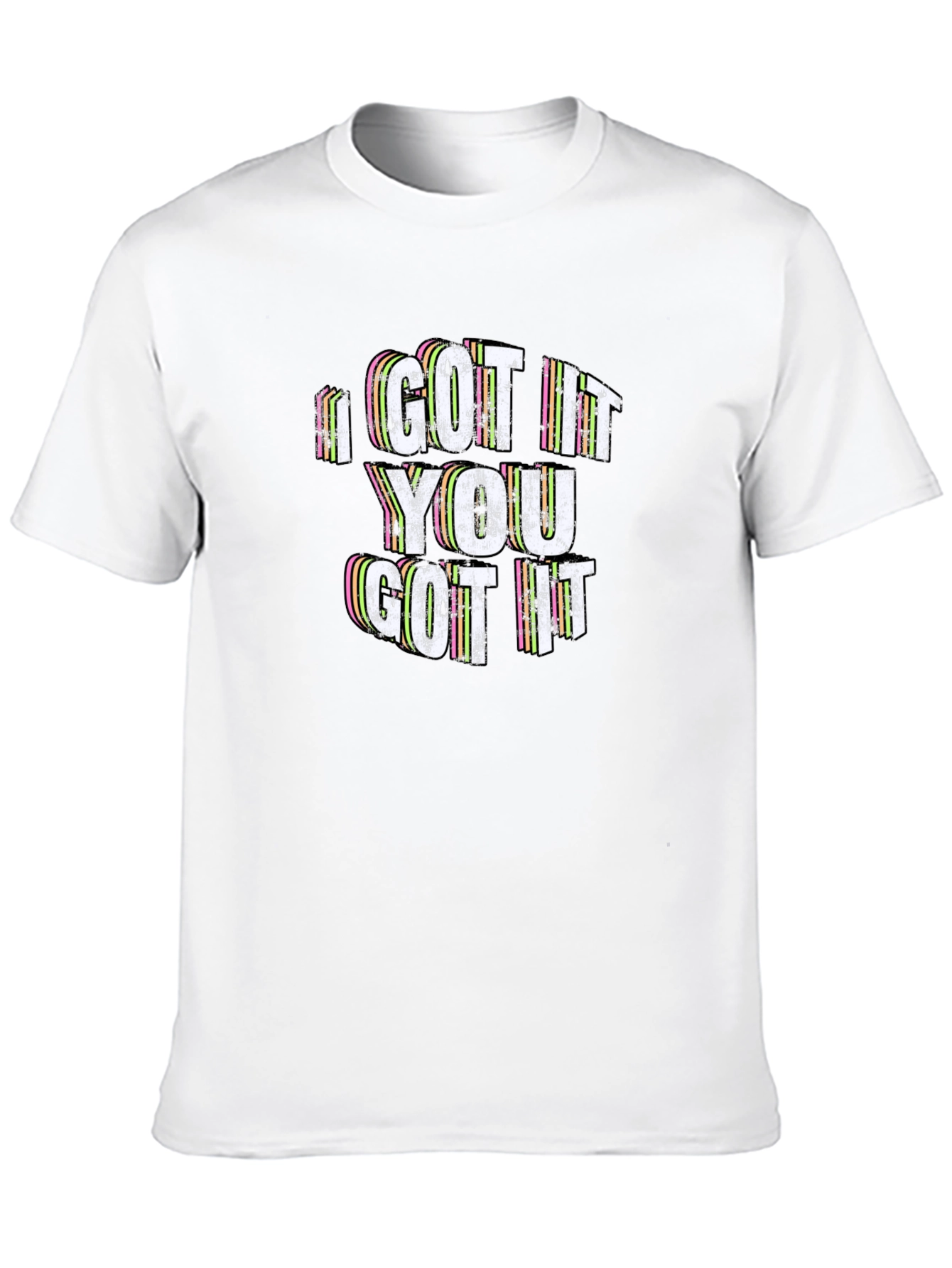 Black I GOT IT, YOU GOT IT T-Shirt view 10