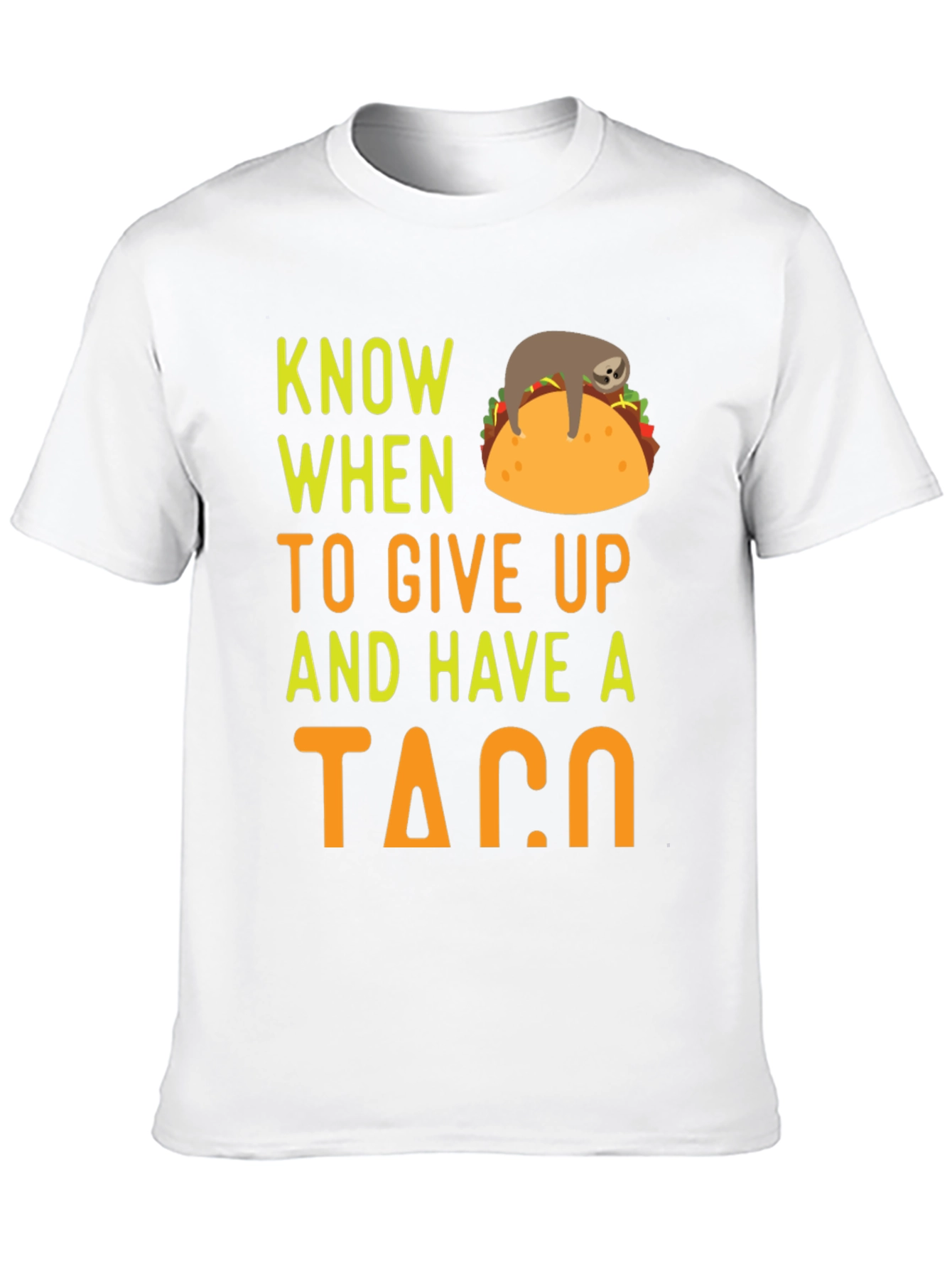 Black Know When to Give Up & Have a Taco Funny Sloth T-Shirt view 10
