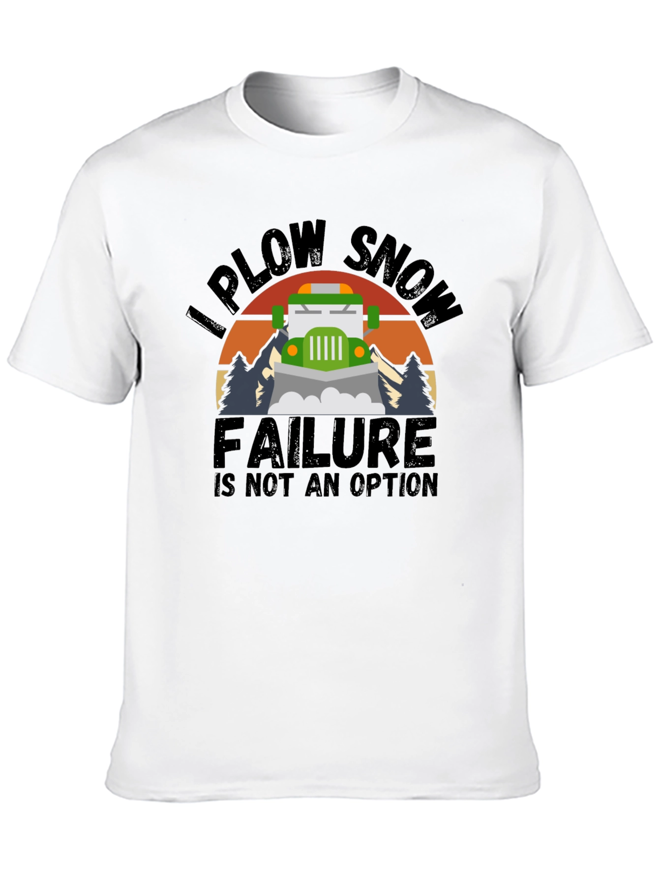 Black I Plow Snow T-Shirt - Failure is Not an Option view 10