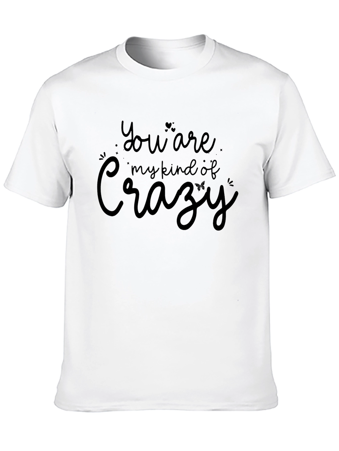 Black You Are My Kind of Crazy Graphic Tee view 10