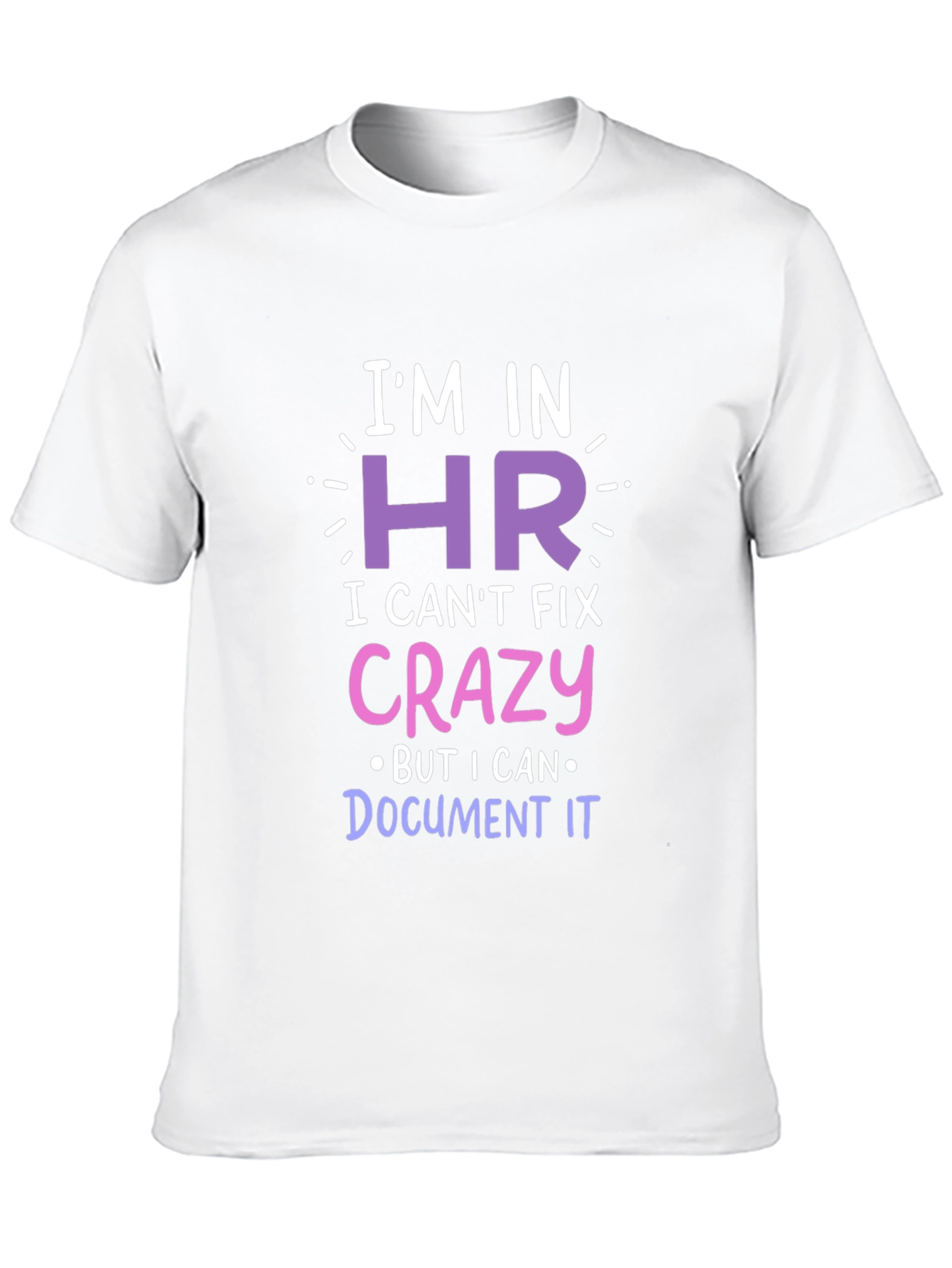 Black Funny HR T-Shirt - I Can't Fix Crazy! view 10