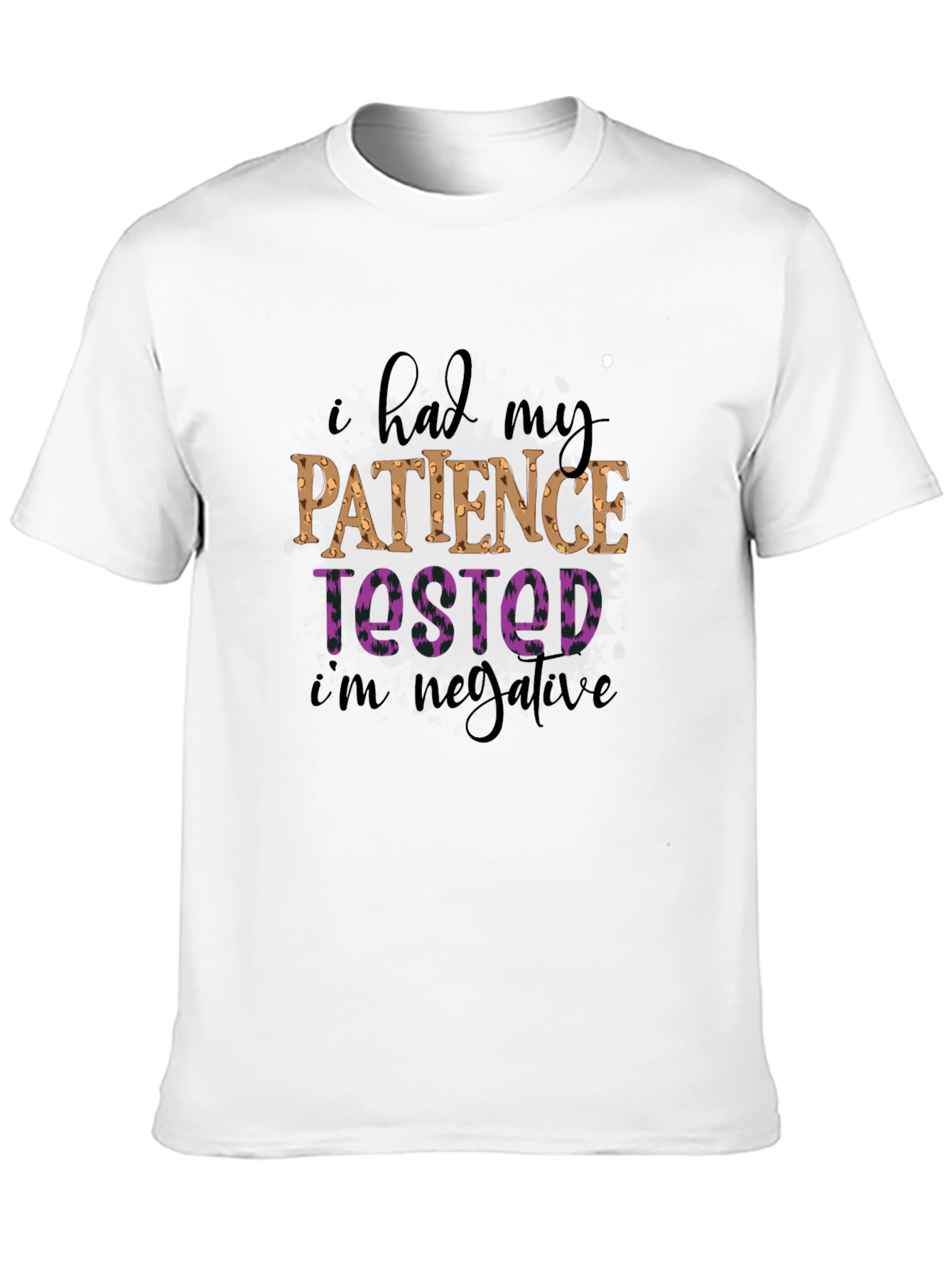Black Patience Tested Negative Statement T-Shirt view 10