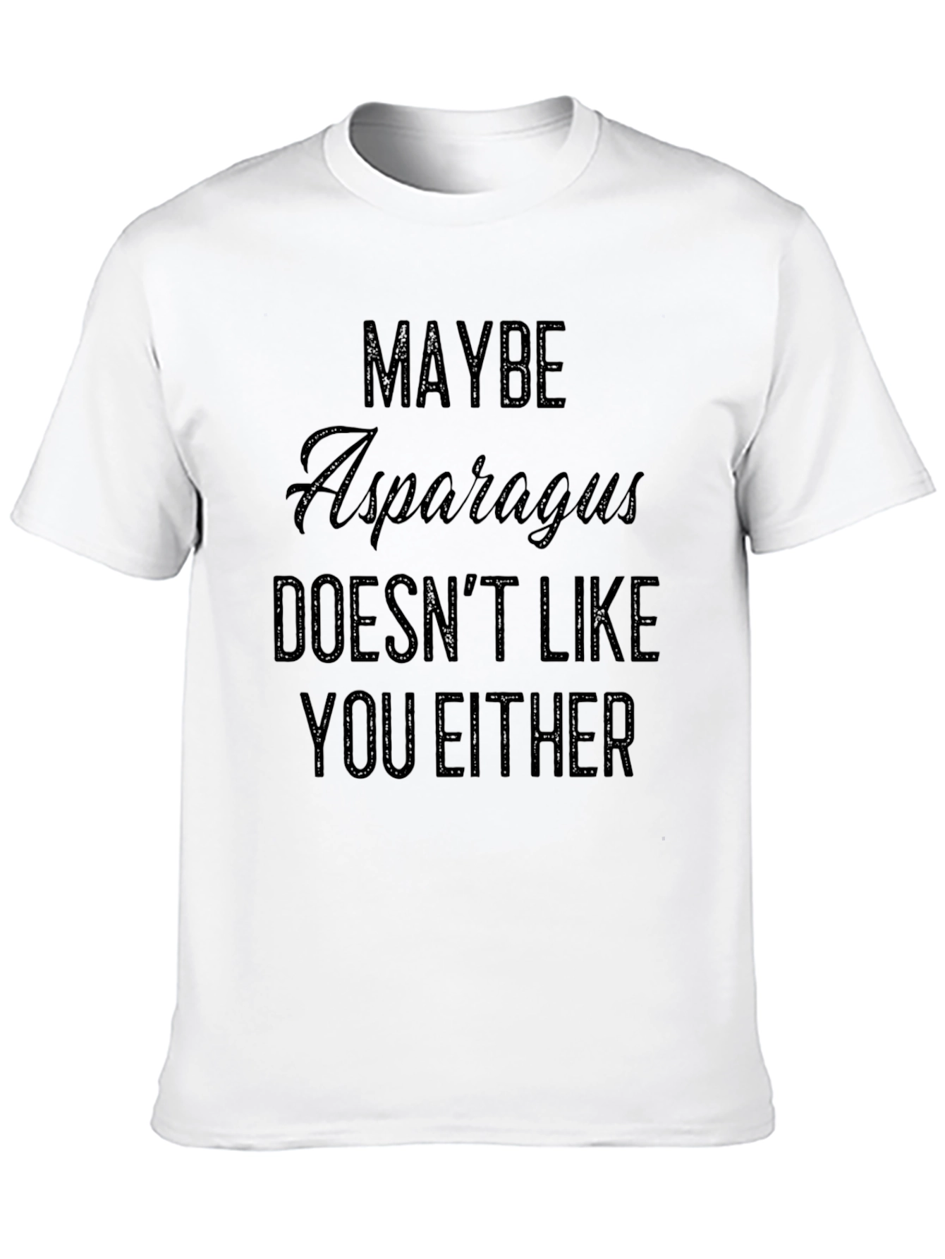 Black Maybe Asparagus Doesn't Like You Either Funny T-Shirt view 10