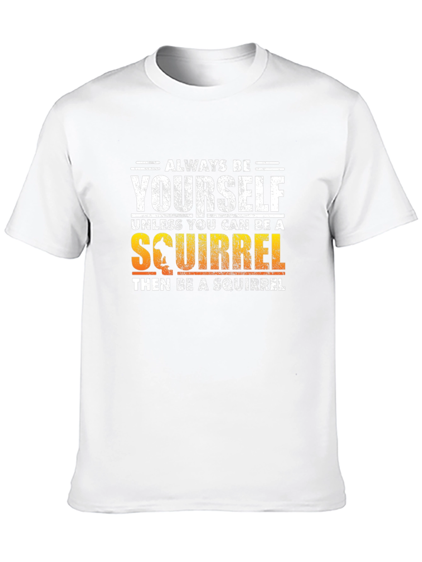 Black Always Be Yourself Squirrel T-Shirt view 10