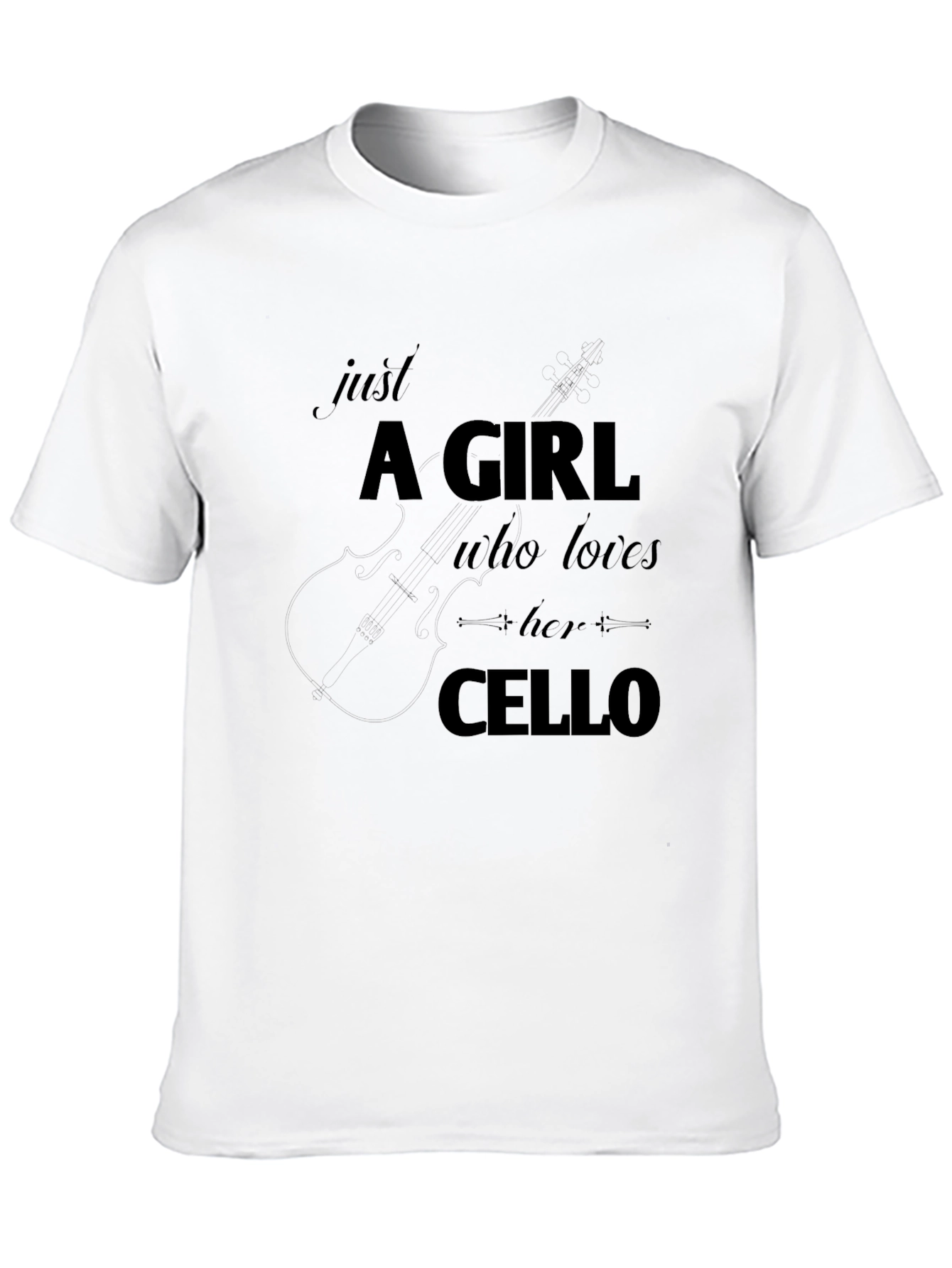 Cello Lover T-Shirt - Just A Girl Who Loves Her Cello - 10