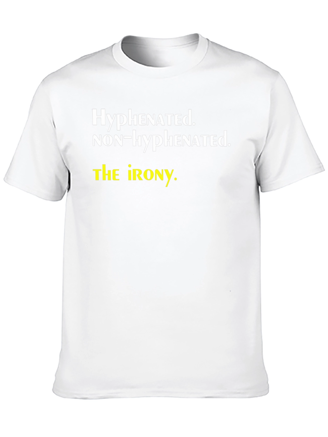 Black Hyphenated Irony T-Shirt: Funny Grammar Humor Tee view 10