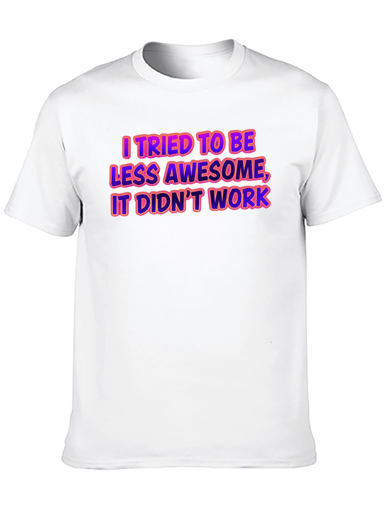 Black Funny Graphic Tee - I Tried To Be Less Awesome T-Shirt view 10