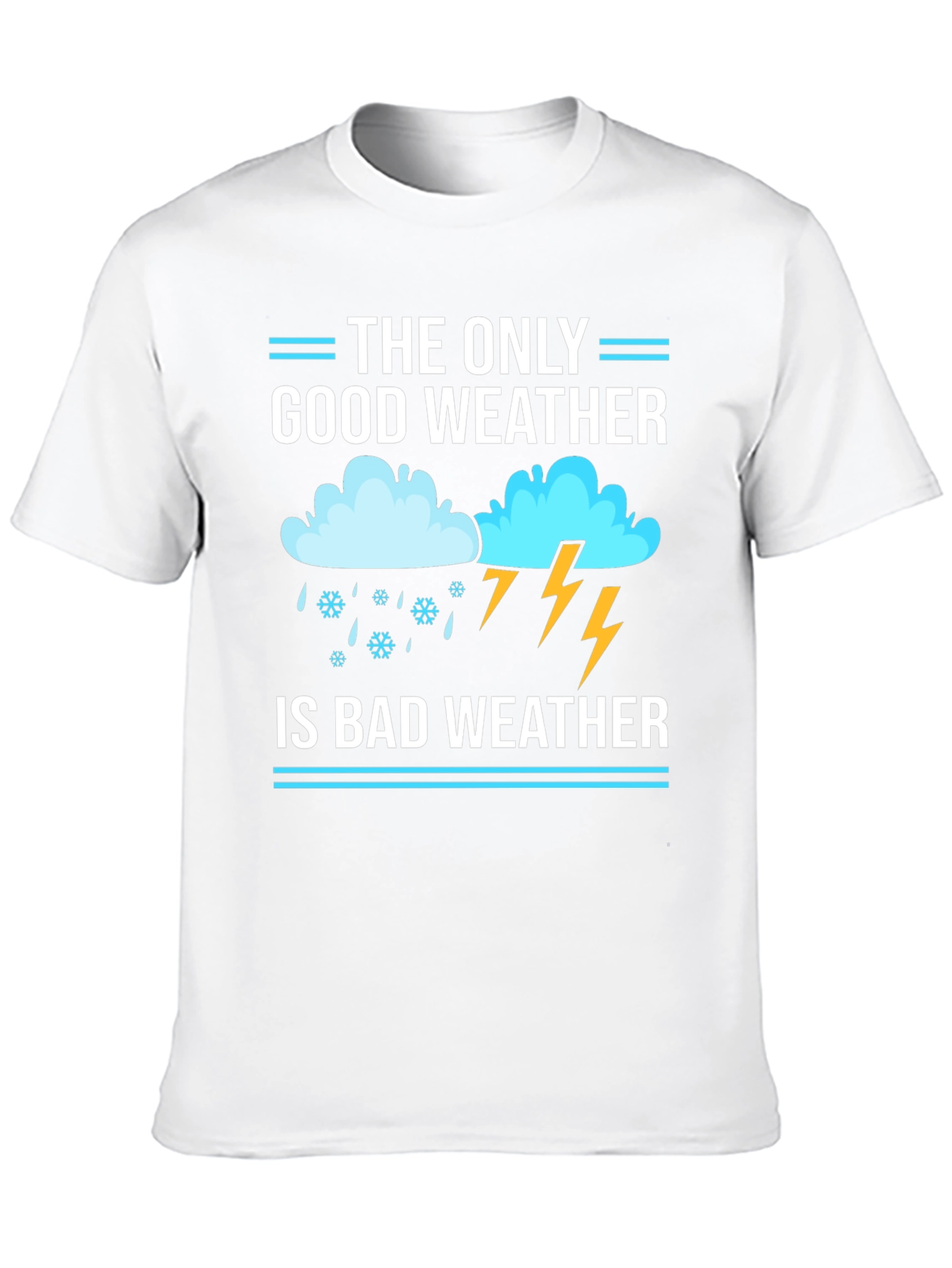 Bad Weather T-Shirt: Funny Weather Lover Tee - 10