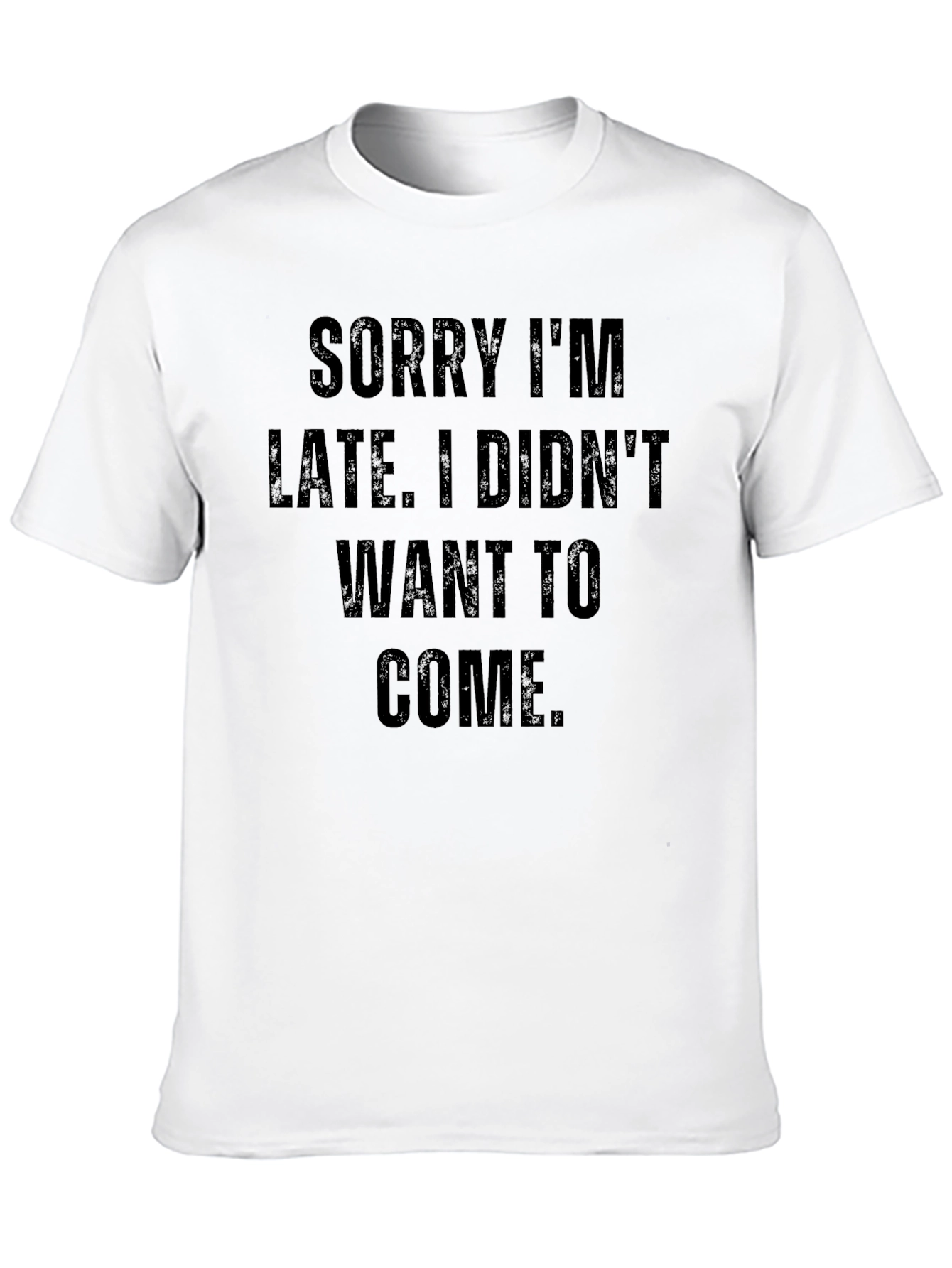 Black Funny Sarcastic Sorry I'm Late T-Shirt view 10
