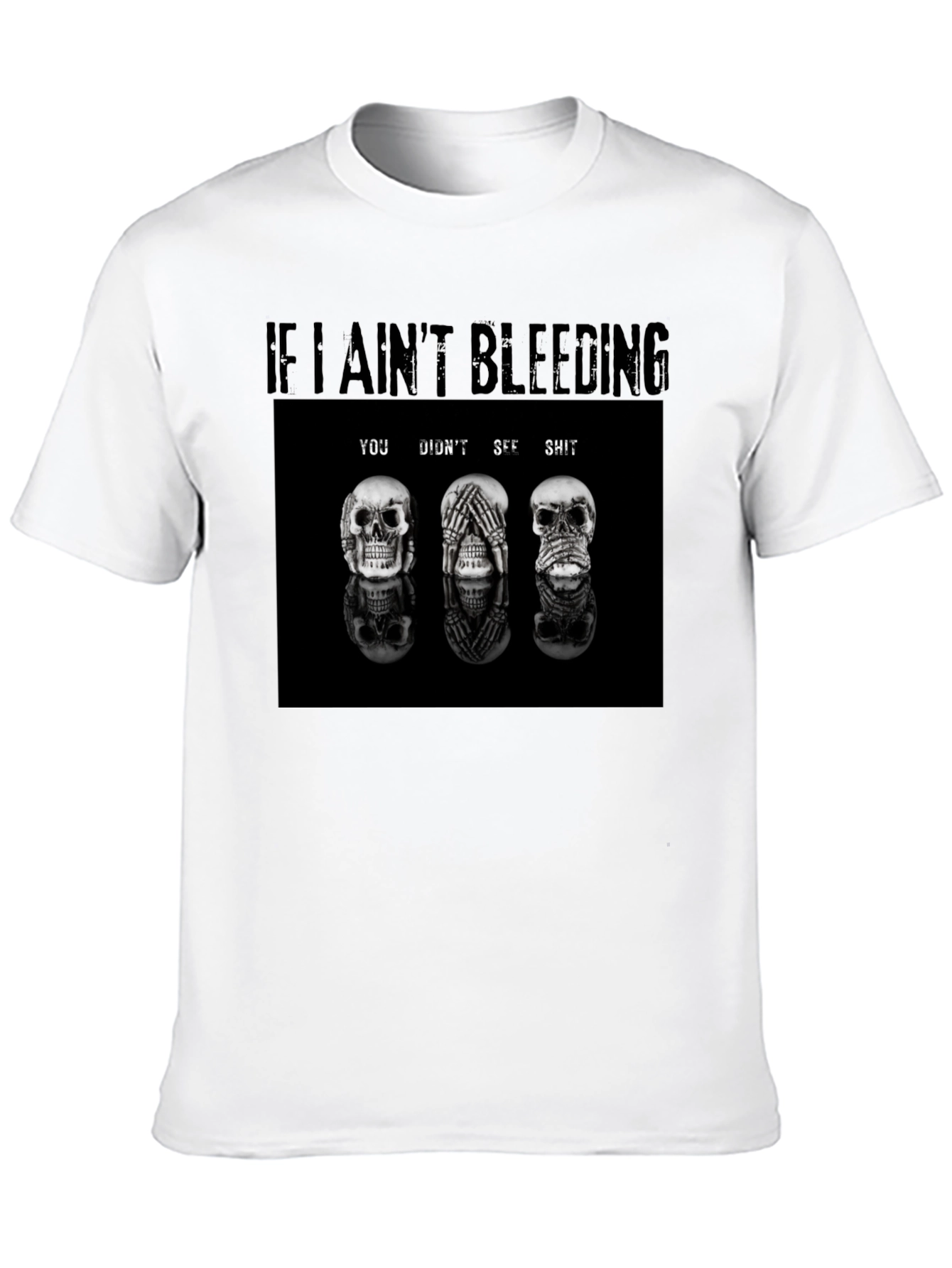 Black If I Ain't Bleeding T-Shirt Skull Graphic Tee view 10
