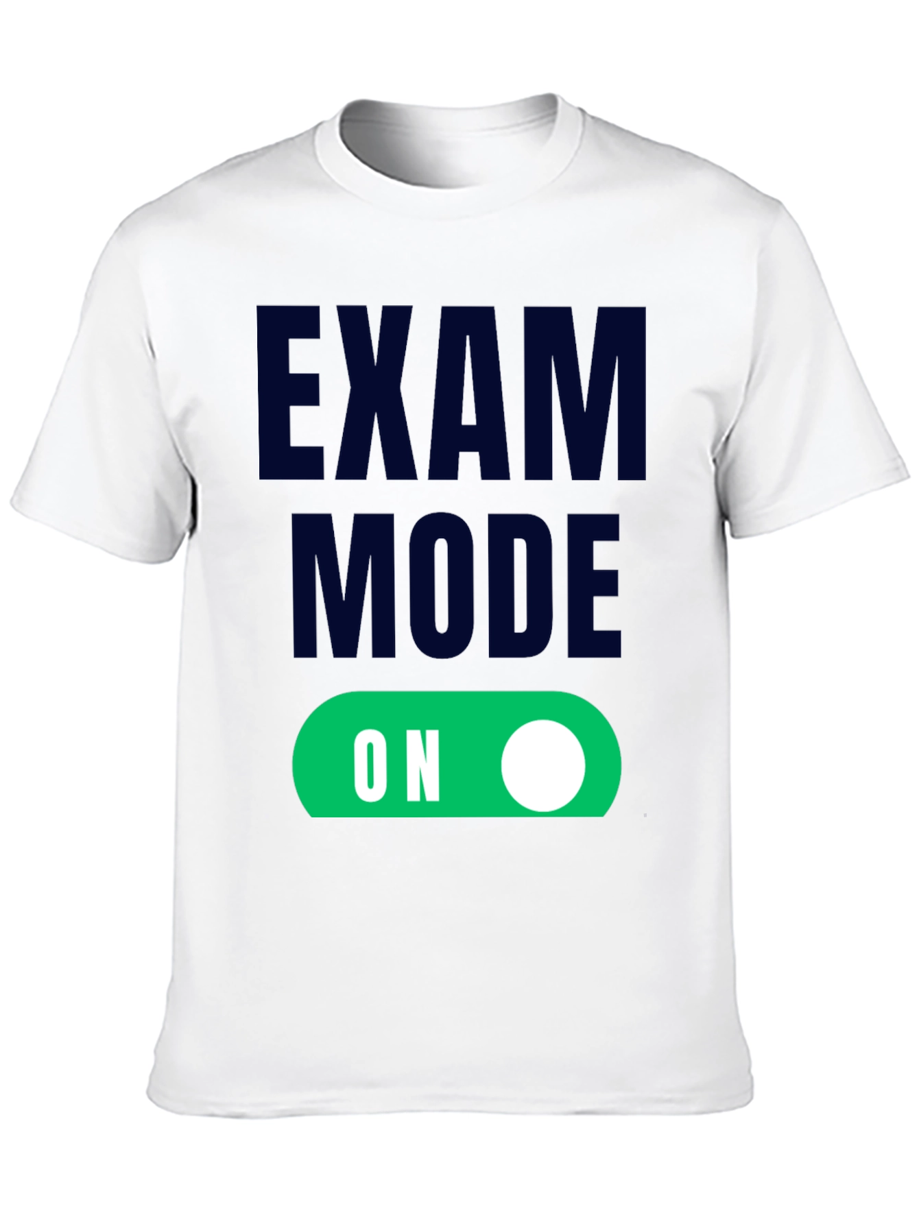 Black Exam Mode On - Funny Student T-Shirt view 10
