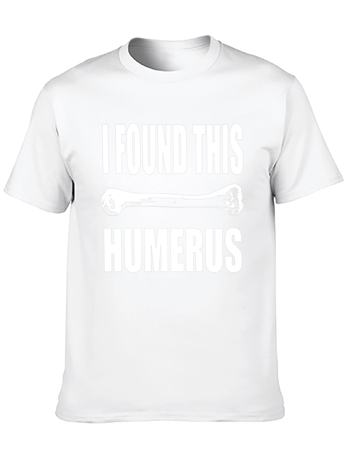 Black Funny Humerus Bone Graphic Tee - I Found This Humerus view 10