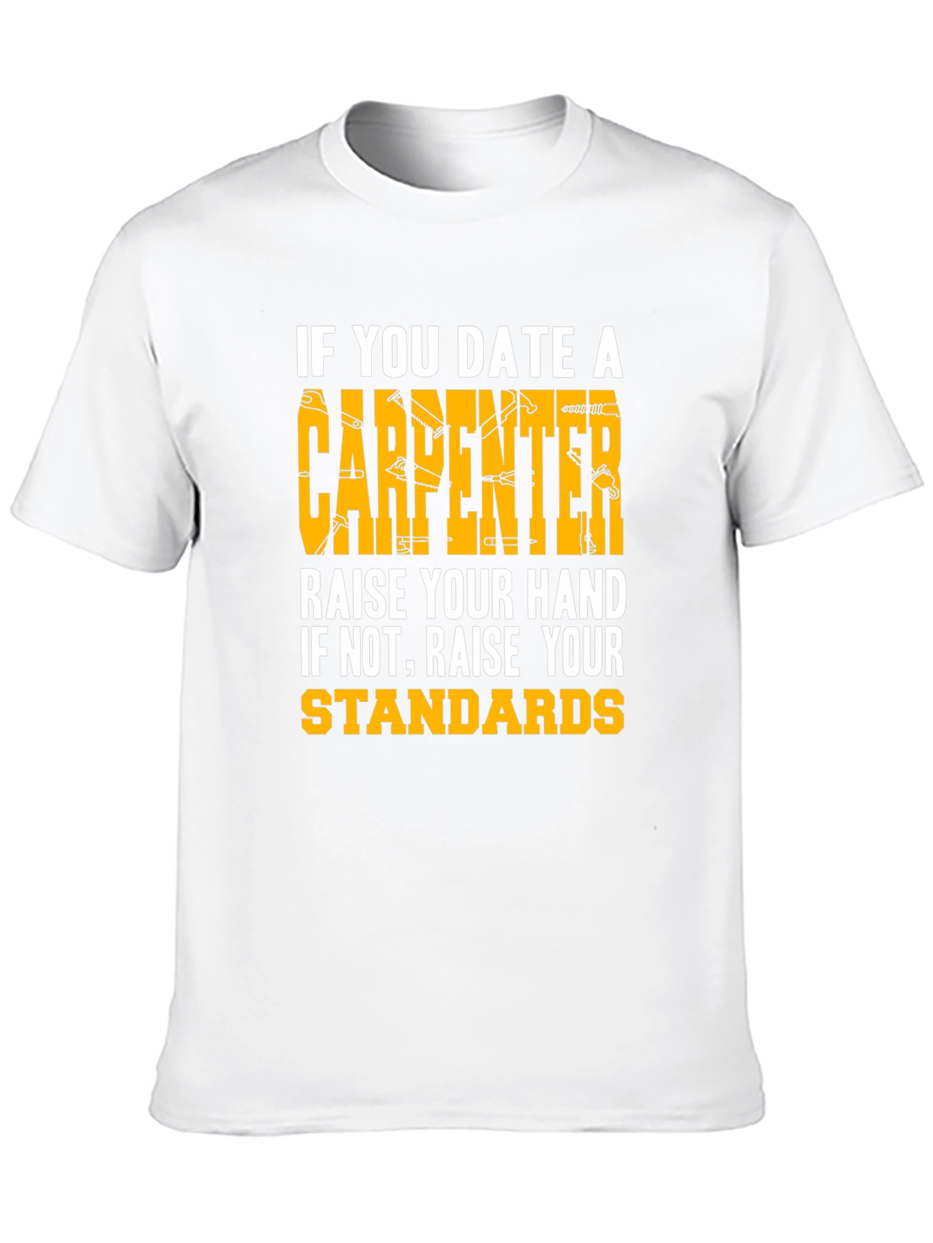 Black Carpenter Humor T-Shirt - Raise Your Standards view 10