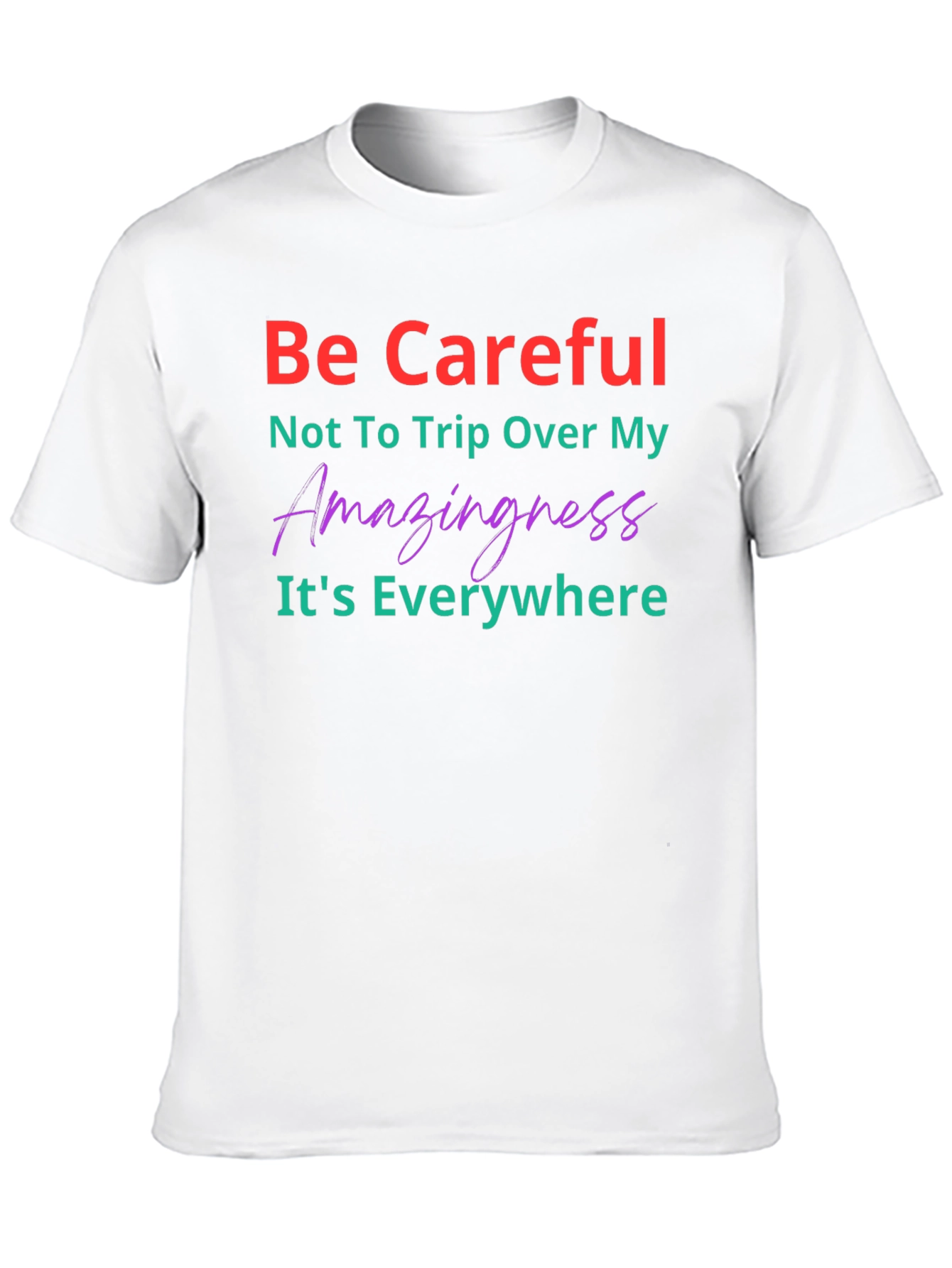 Black Be Careful Amazingness Graphic Tee view 10