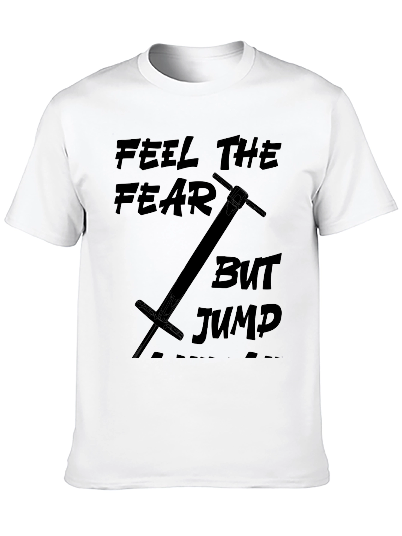 Black Feel The Fear But Jump T-Shirt - Black Cotton Tee view 10