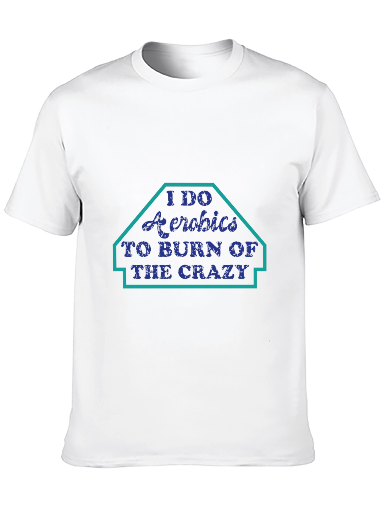 Black I Do Aerobics T-Shirt: Burn the Crazy Funny Workout Tee view 10