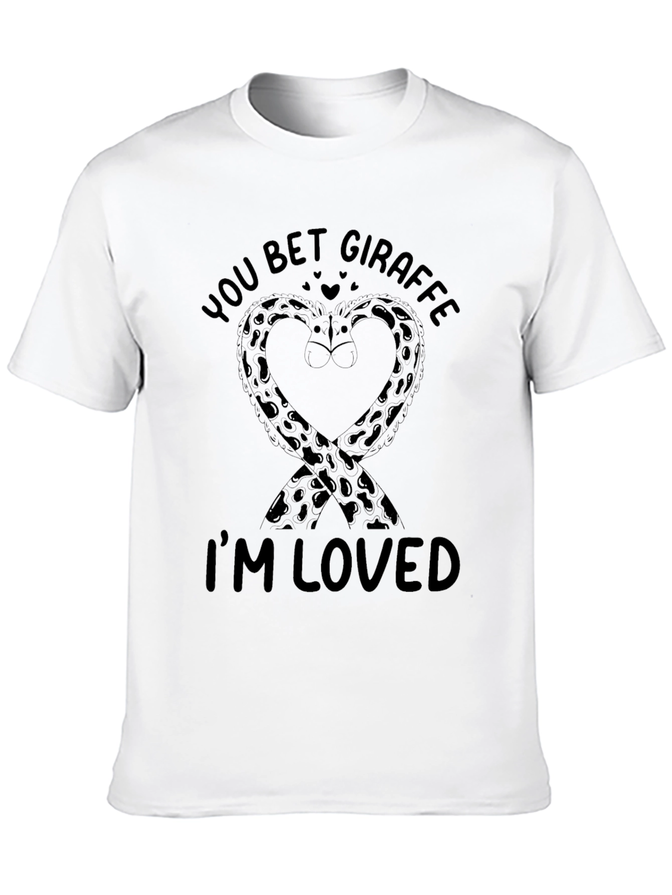 Black You Bet Giraffe I'm Loved Black Graphic Tee view 10