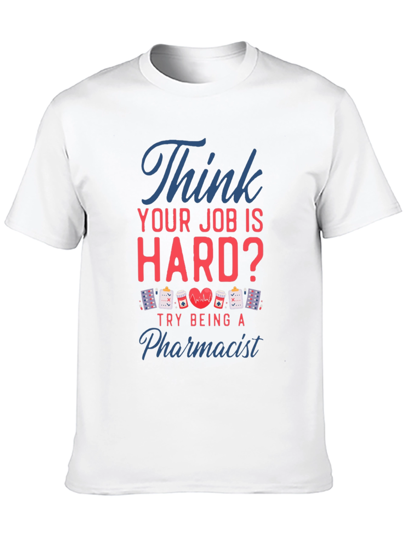 Black Pharmacist T-Shirt - Think Your Job is Hard? view 10