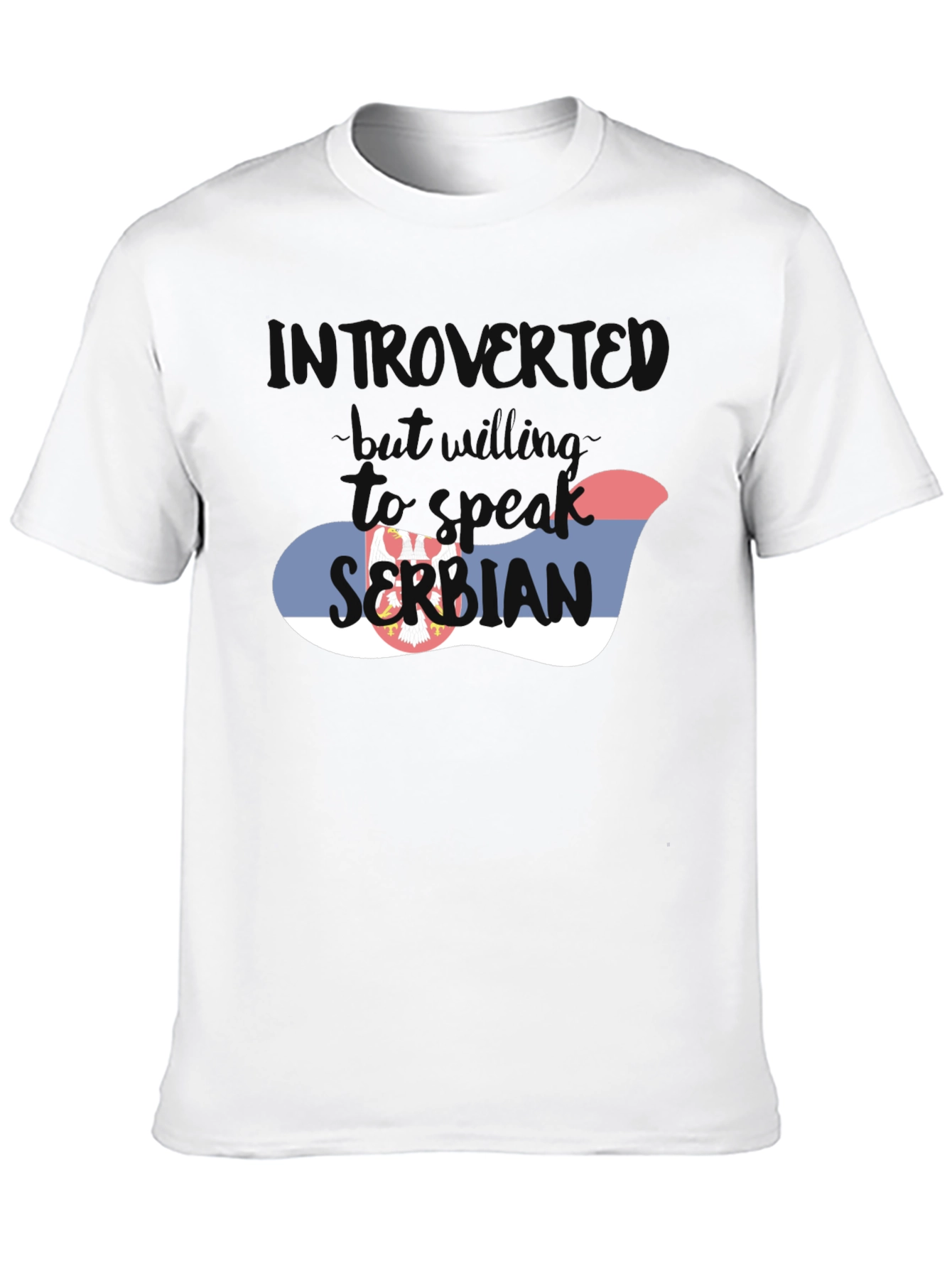 Introvert But Willing To Speak Serbian T-Shirt - 10
