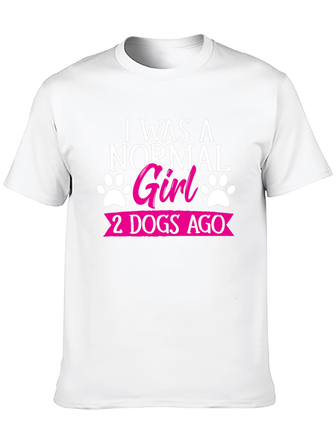 Black I Was A Normal Girl 2 Dogs Ago T-Shirt view 10