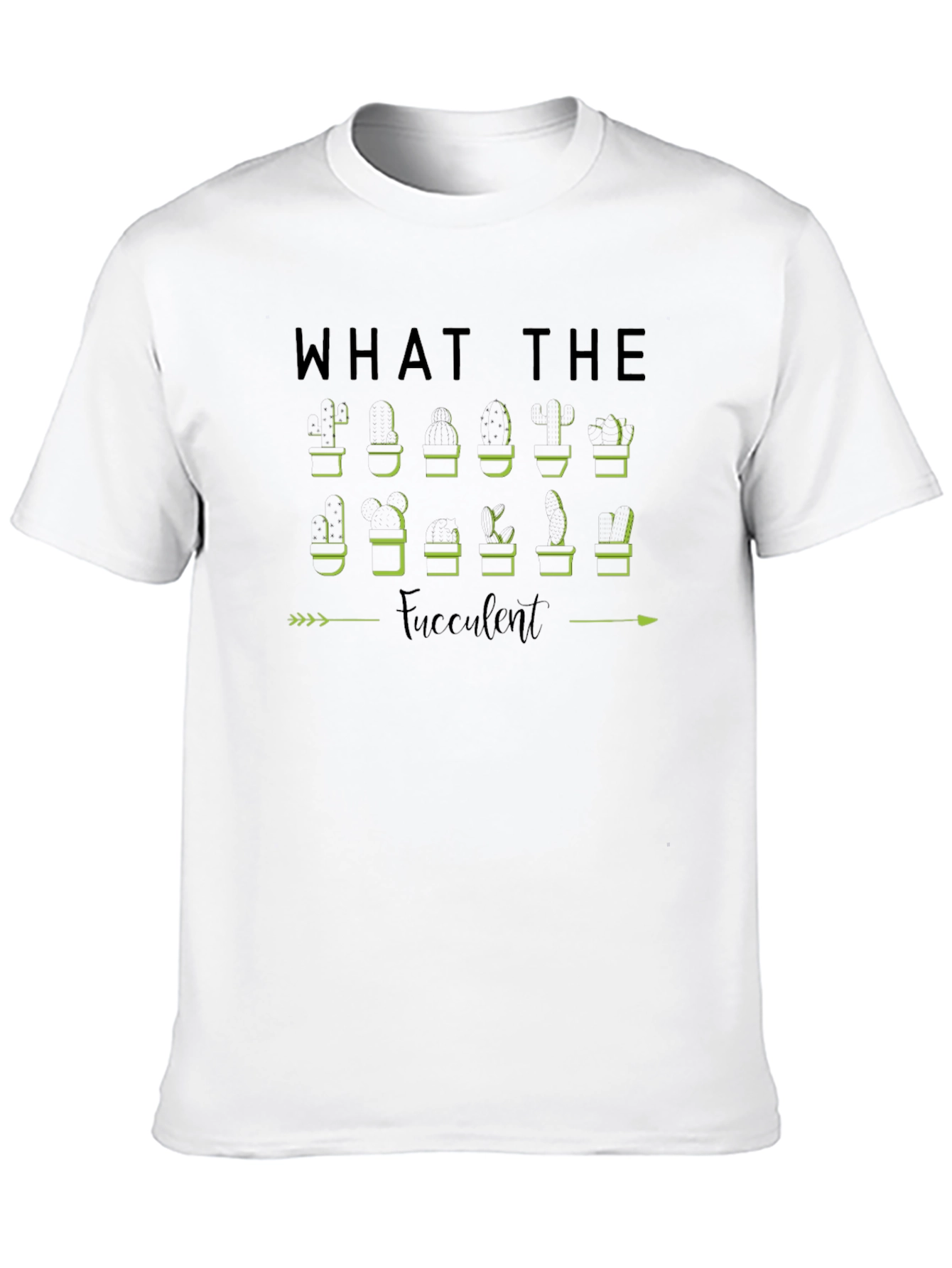 Black What The Fucculent Plant Humor T-Shirt view 10