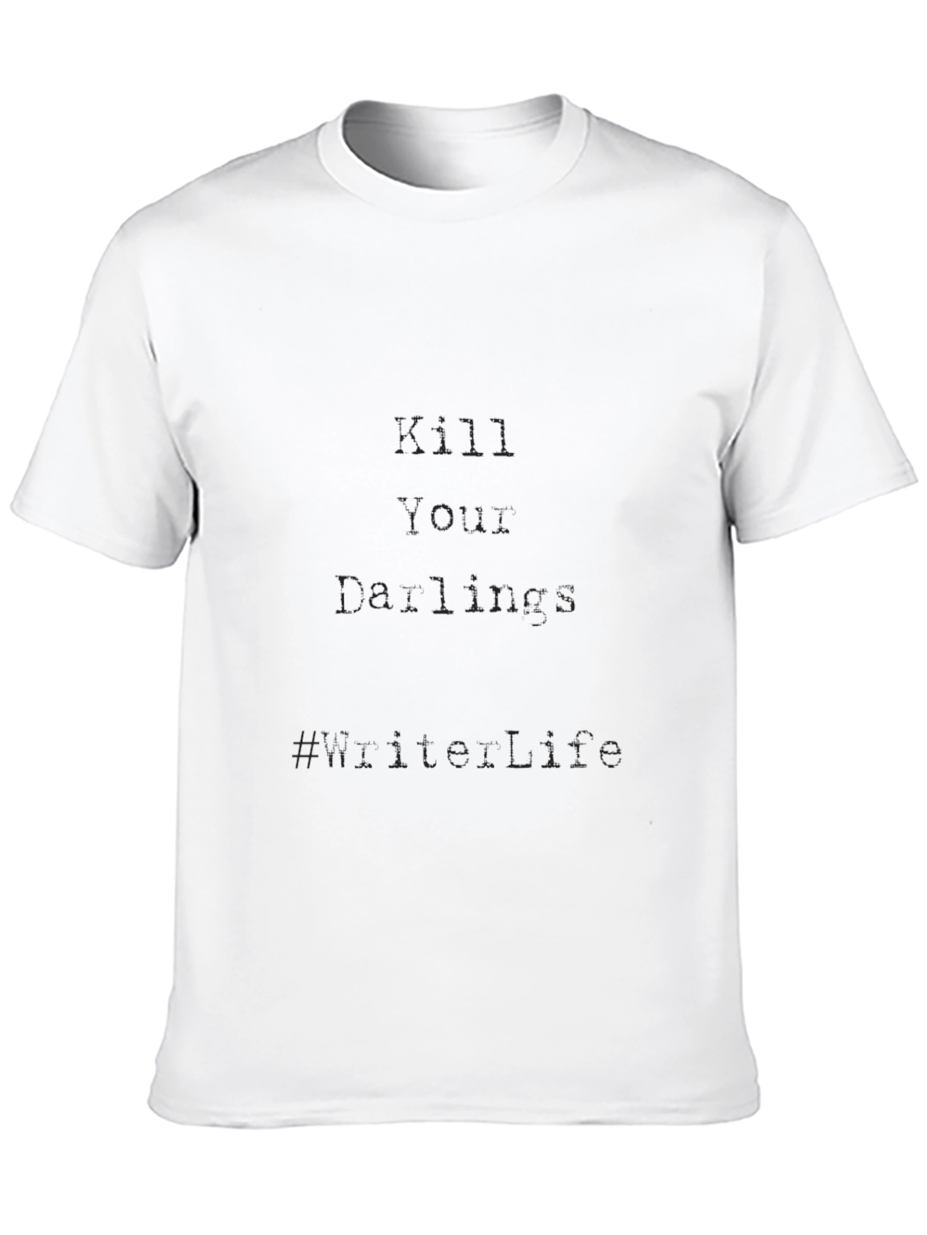 Black Kill Your Darlings T-Shirt: Live Life Motto Tee view 10