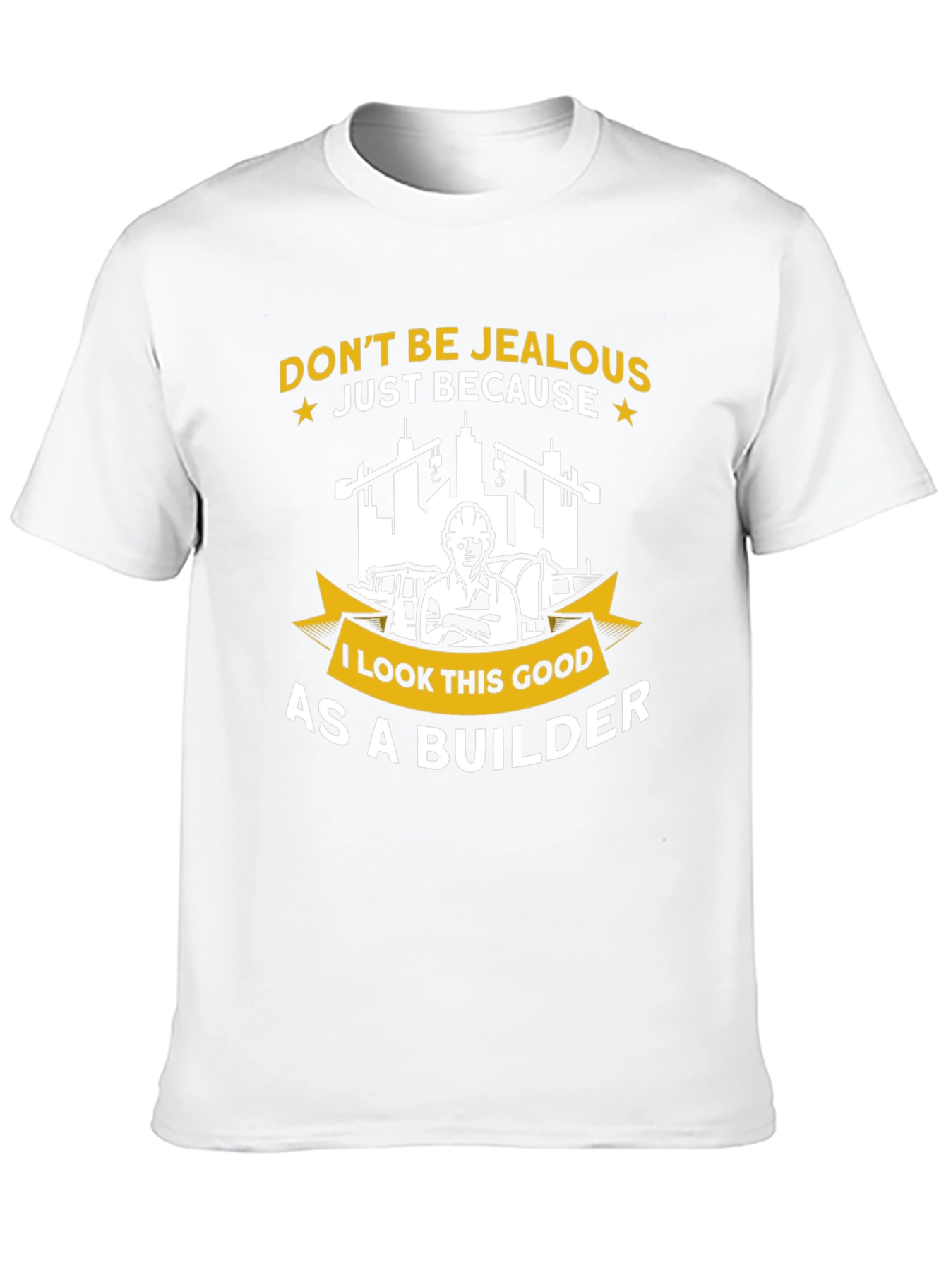 Black Builder T-Shirt - Don't Be Jealous Funny Graphic Tee view 10